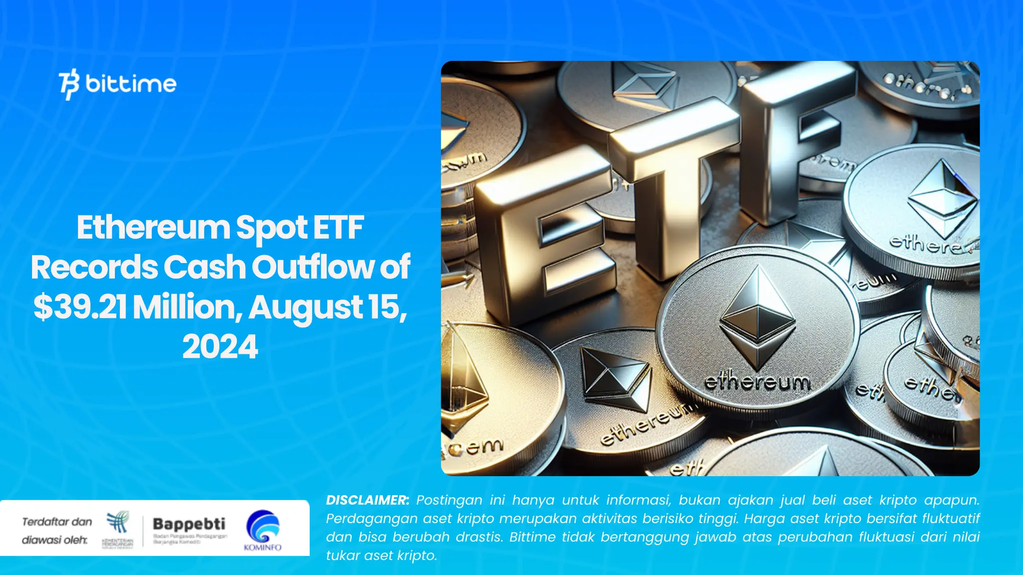Ethereum Spot ETF Records Cash Outflow of $39.21 Million, August 15, 2024
