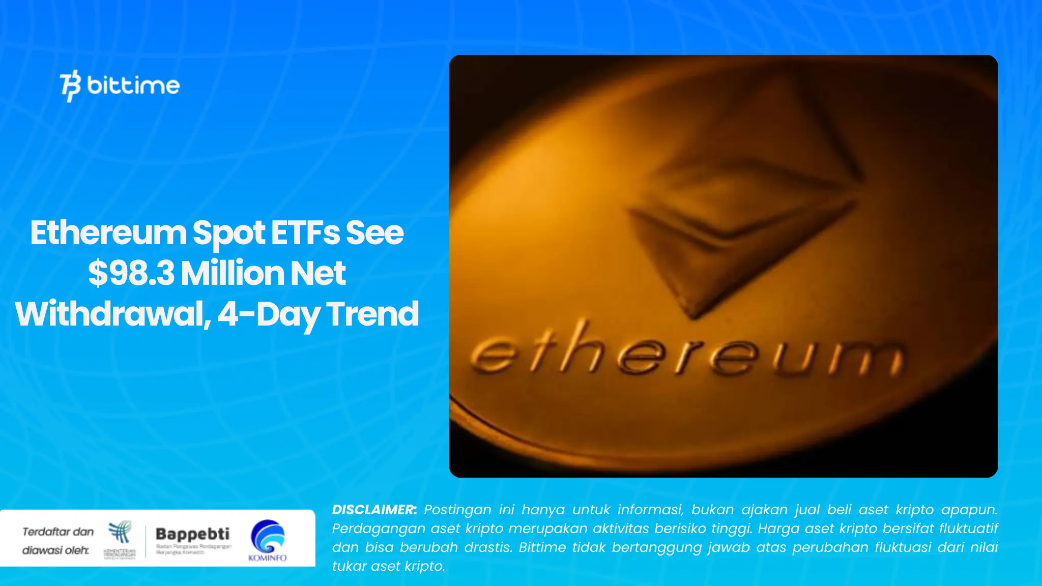 Ethereum Spot ETFs See $98.3 Million Net Withdrawal, 4-Day Trend