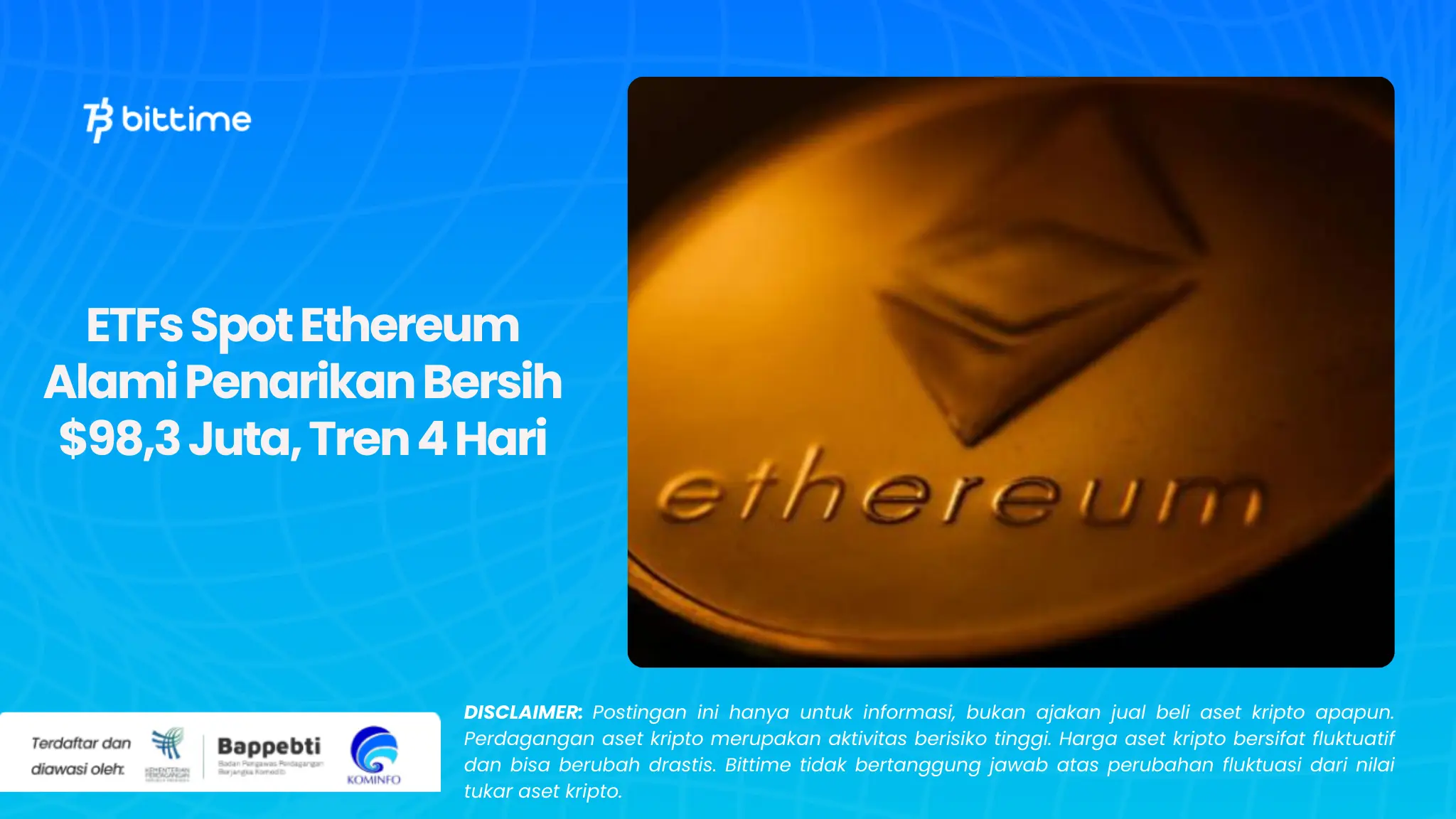 ETFs Spot Ethereum Alami Penarikan Bersih $98,3 Juta, Tren 4 Hari