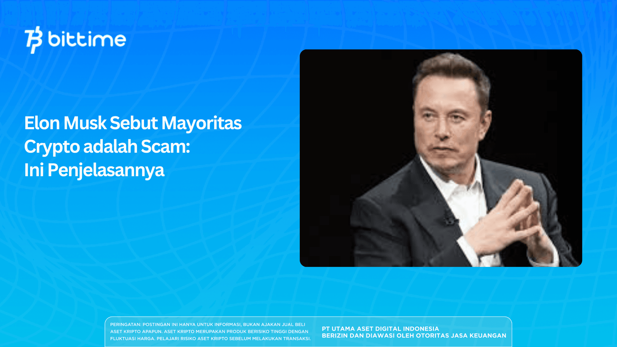 Elon Musk Sebut Mayoritas Crypto adalah Scam: Ini Penjelasannya