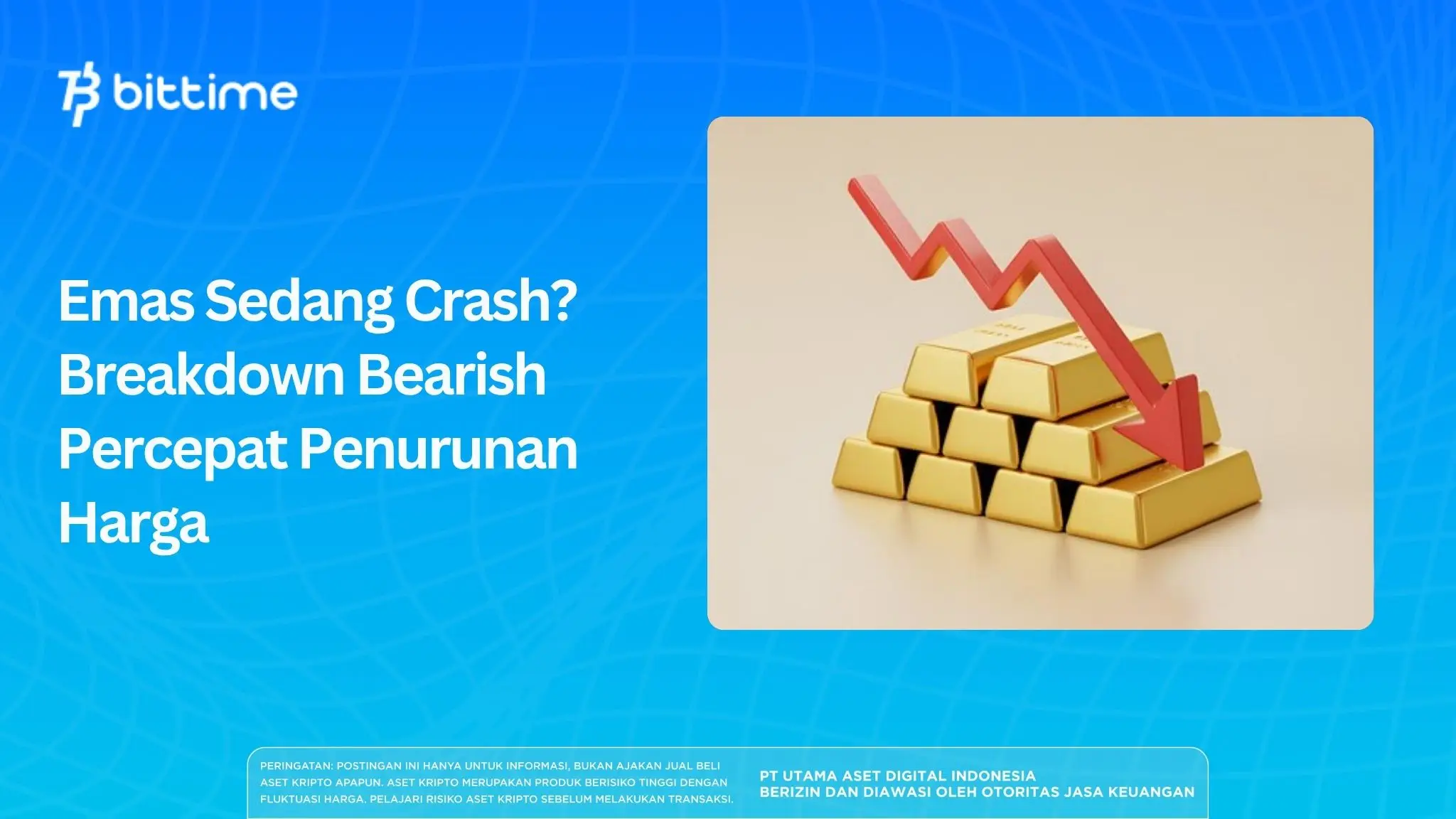 Emas Sedang Crash? Breakdown Bearish Percepat Penurunan Harga