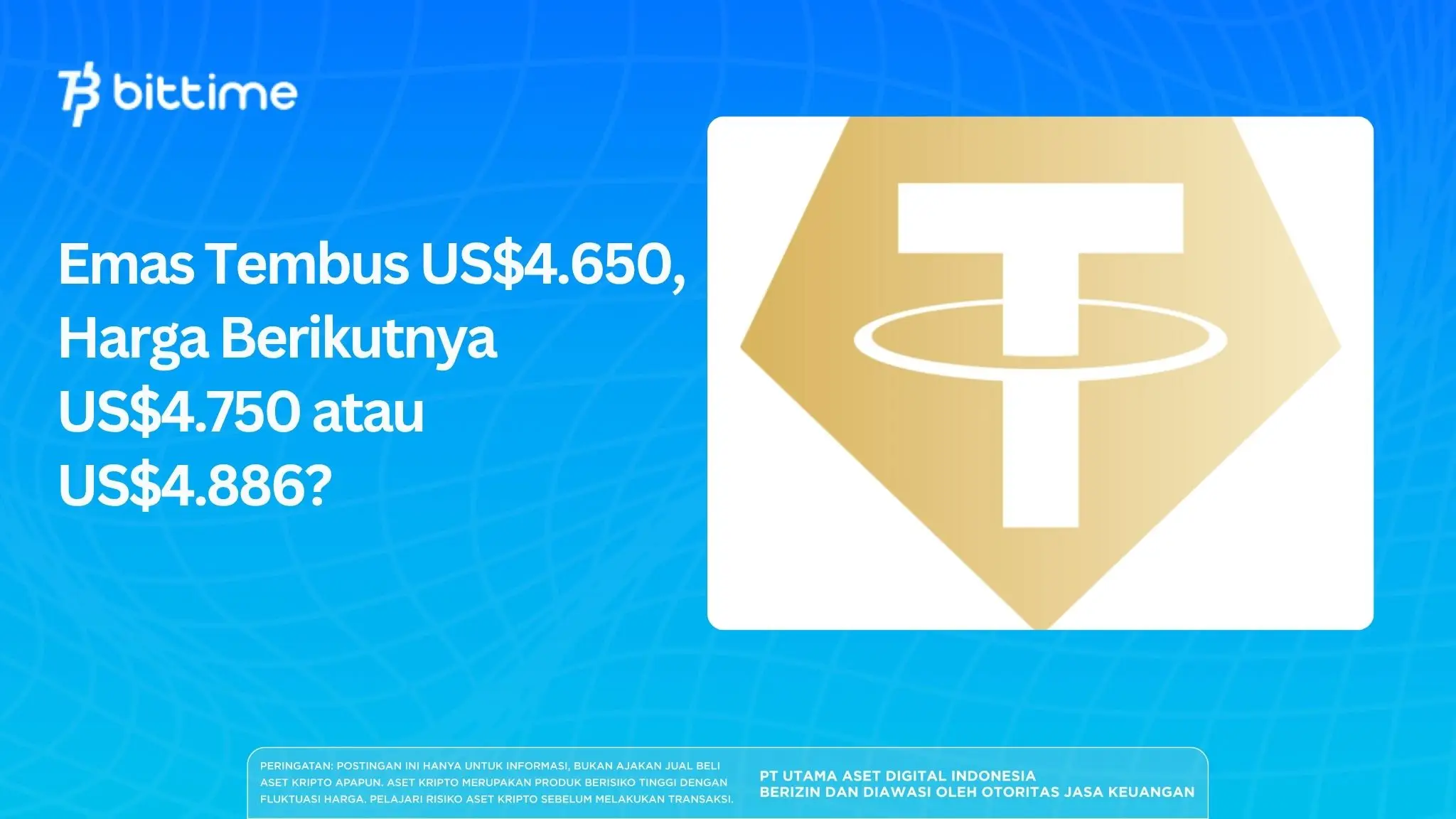 Emas Tembus US$4.650, Harga Berikutnya US$4.750 atau US$4.886?