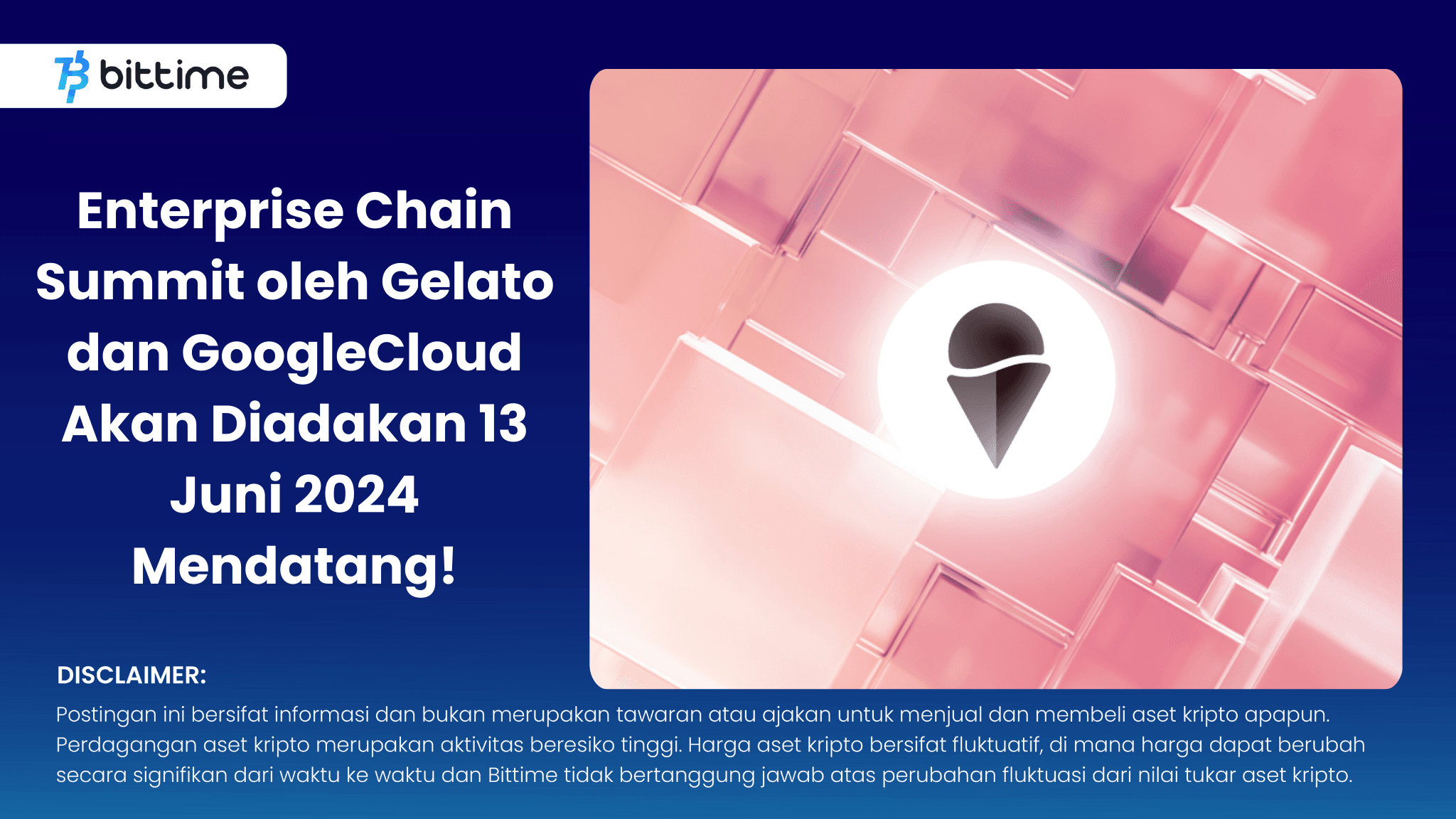 Enterprise Chain Summit oleh Gelato dan GoogleCloud Akan Diadakan 13 Juni 2024 Mendatang!