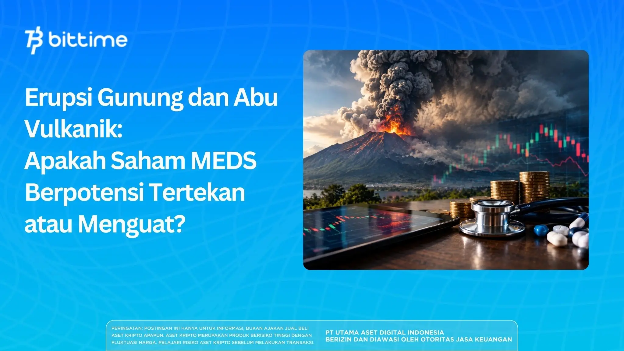 Erupsi Gunung dan Abu Vulkanik Apakah Saham MEDS Berpotensi Tertekan atau Menguat.webp
