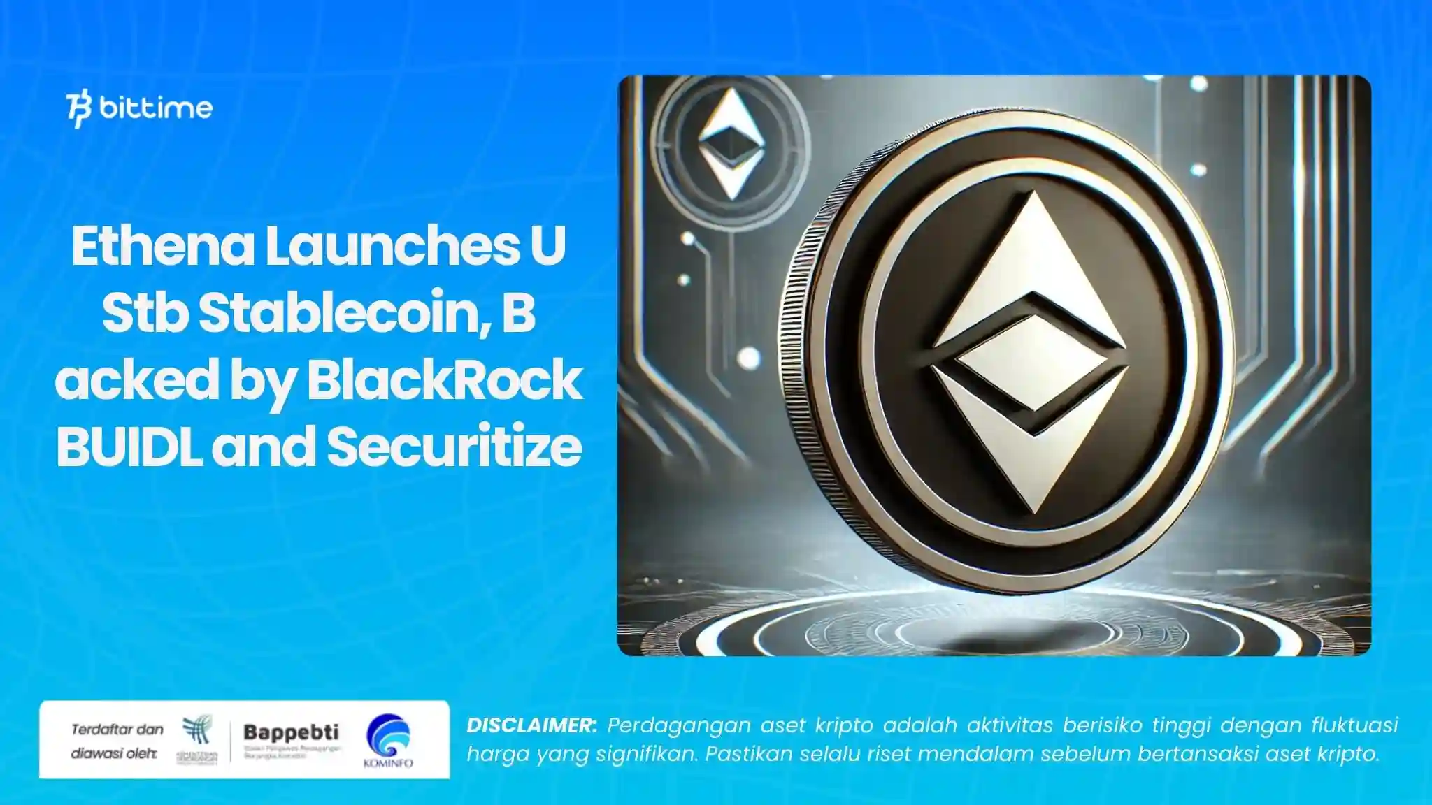 Ethena Launches UStb Stablecoin, Backed by BlackRock BUIDL and Securitize