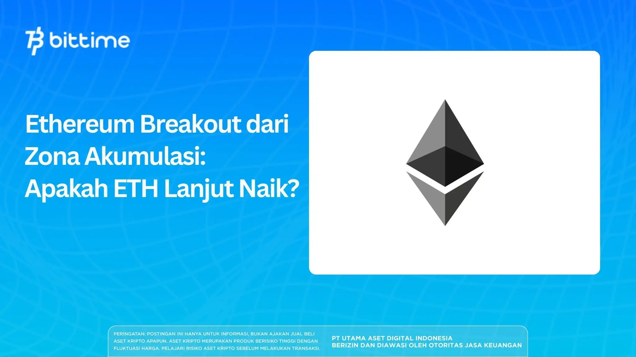 Ethereum Breakout dari Zona Akumulasi: Apakah ETH Lanjut Naik?