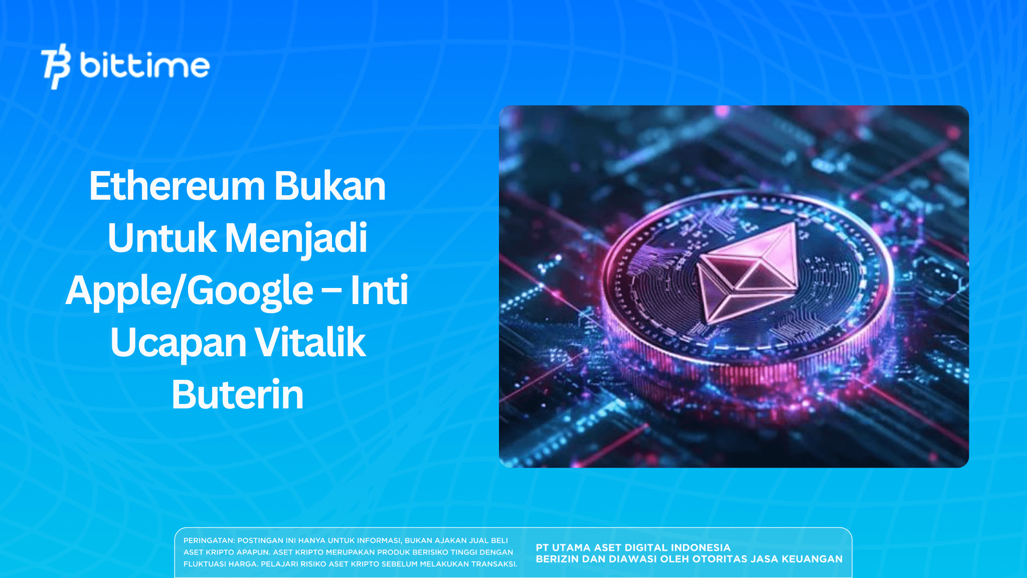 Ethereum Bukan Untuk Menjadi Apple/Google – Inti Ucapan Vitalik Buterin