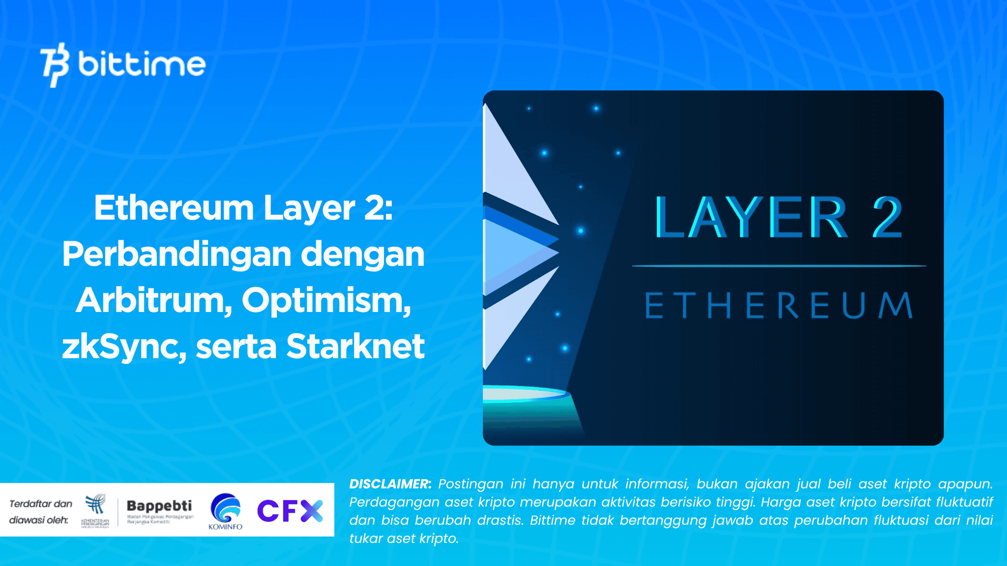 Ethereum Layer 2: Perbandingan dengan Arbitrum, Optimism, zkSync, serta Starknet