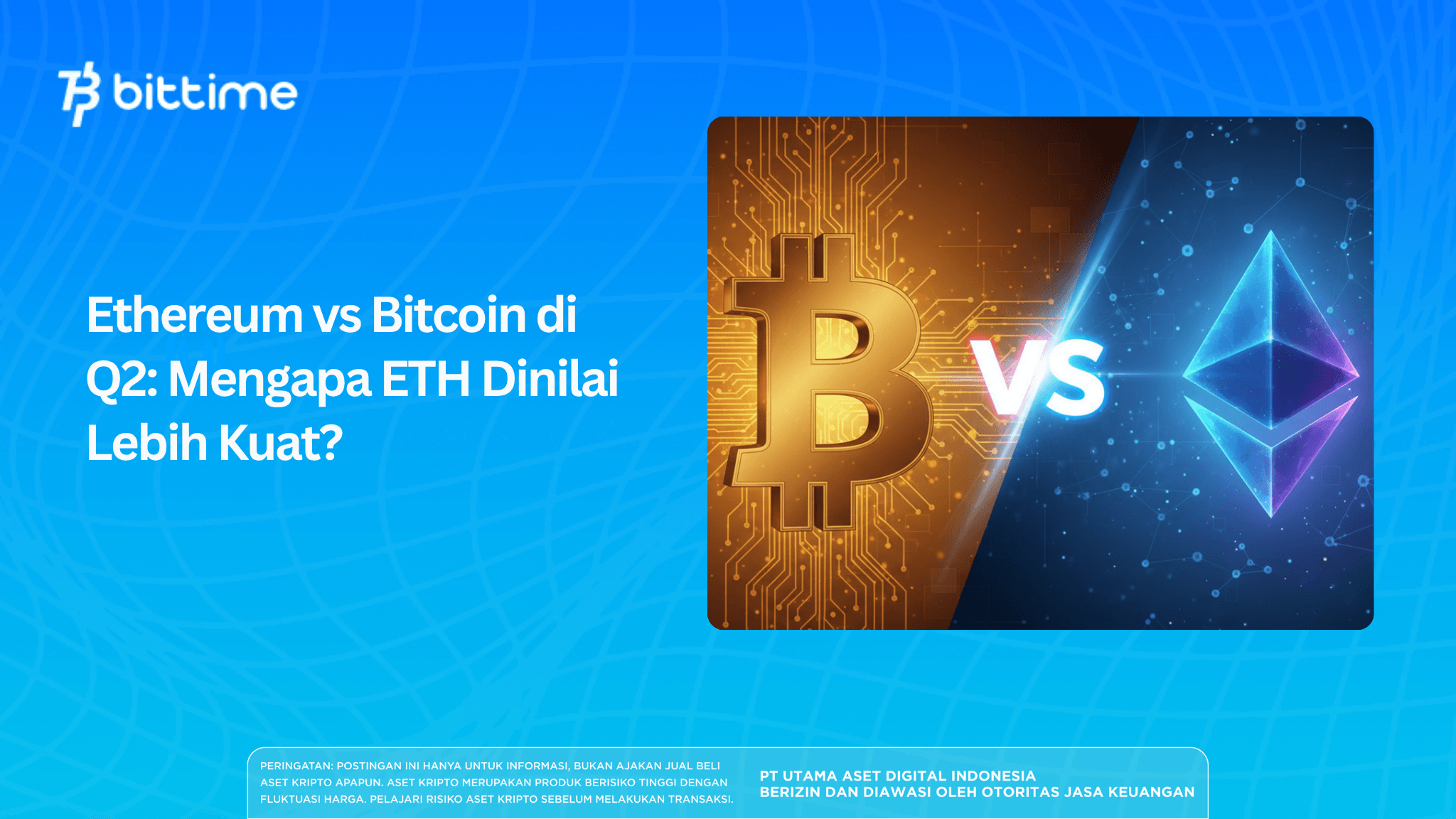 Ethereum vs Bitcoin di Q2: Mengapa ETH Dinilai Lebih Kuat?
