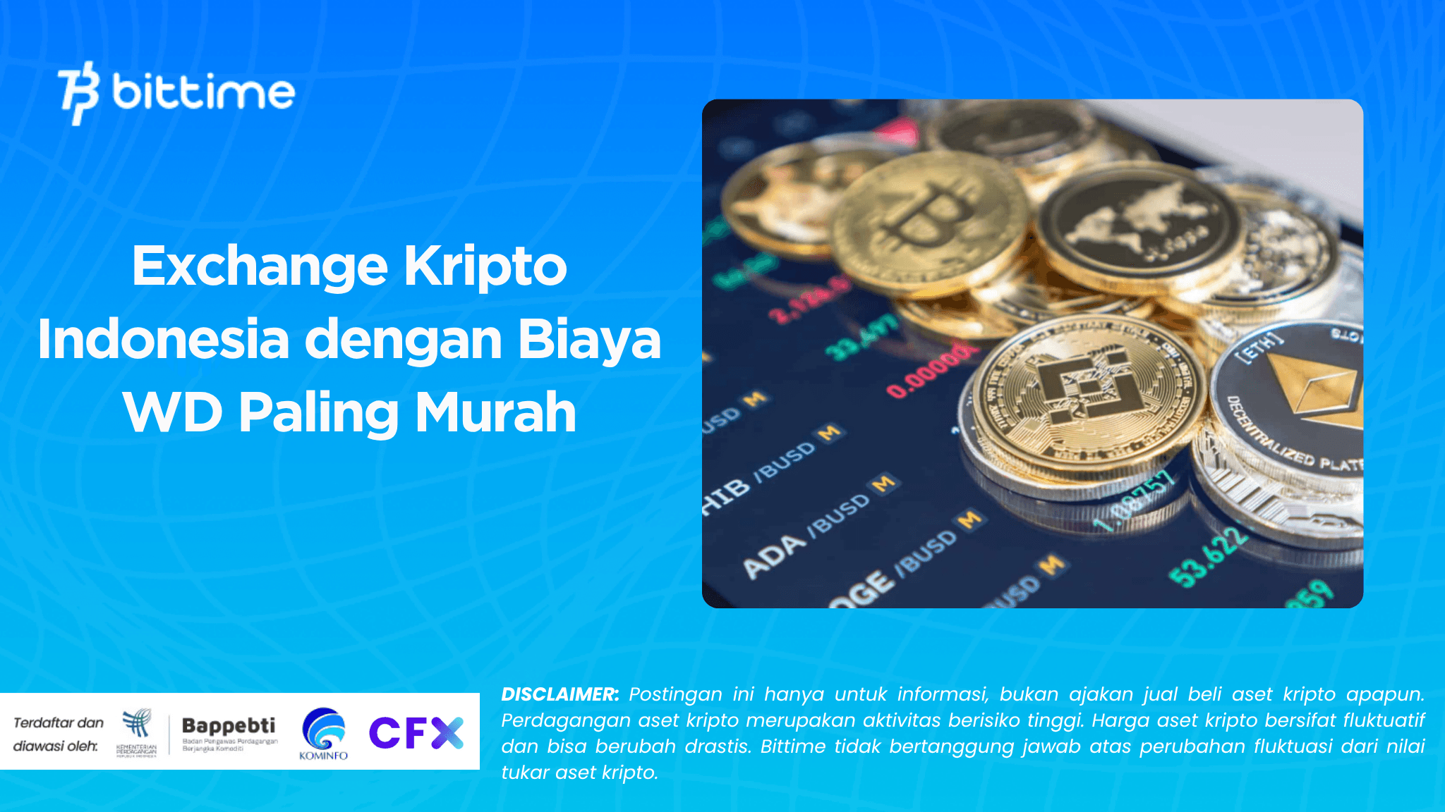 Exchange Kripto Indonesia dengan Biaya WD Paling Murah.png