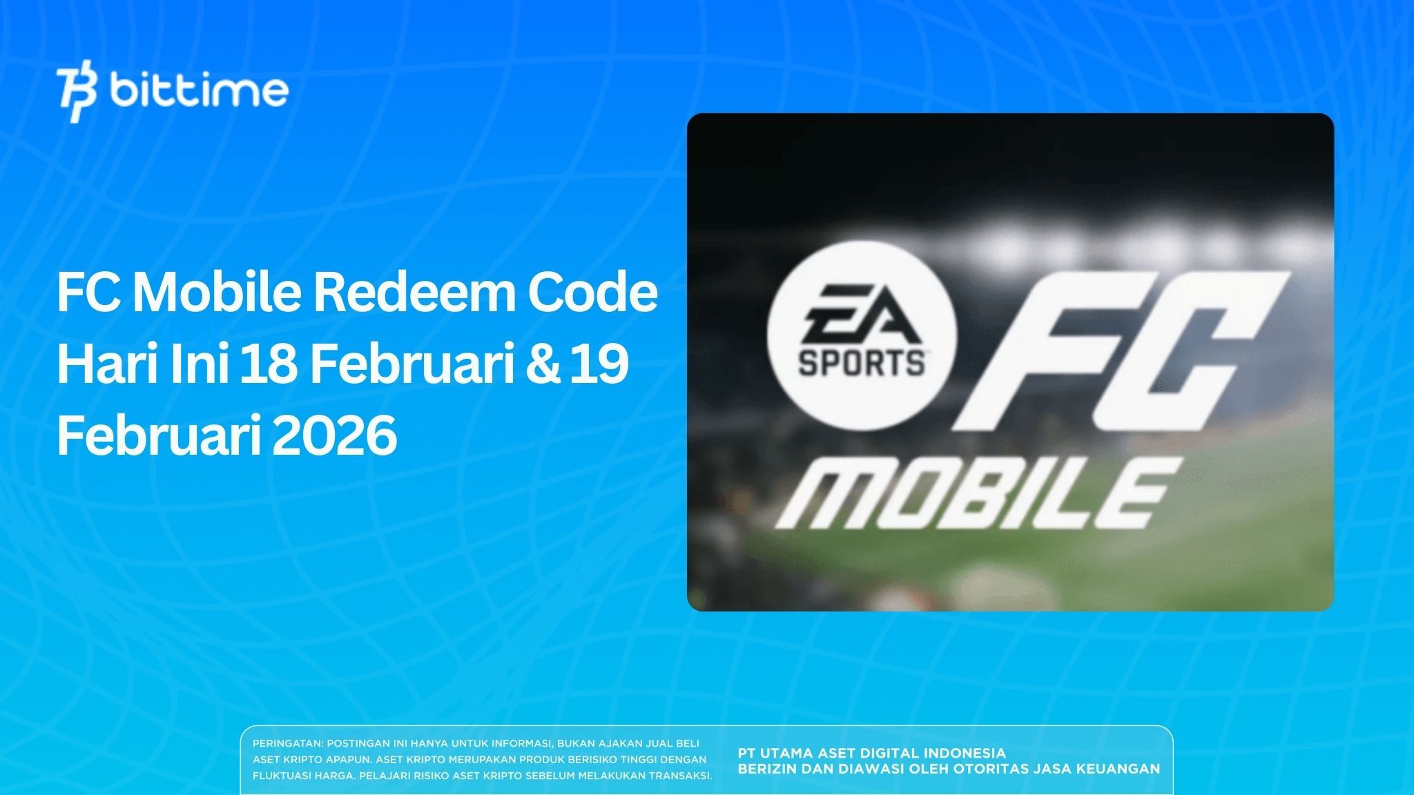 FC Mobile Redeem Code Hari Ini 18 Februari & 19 Februari 2026