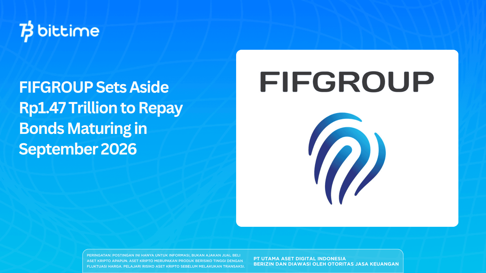 FIFGROUP Sets Aside Rp1.47 Trillion to Repay Bonds Maturing in September 2026