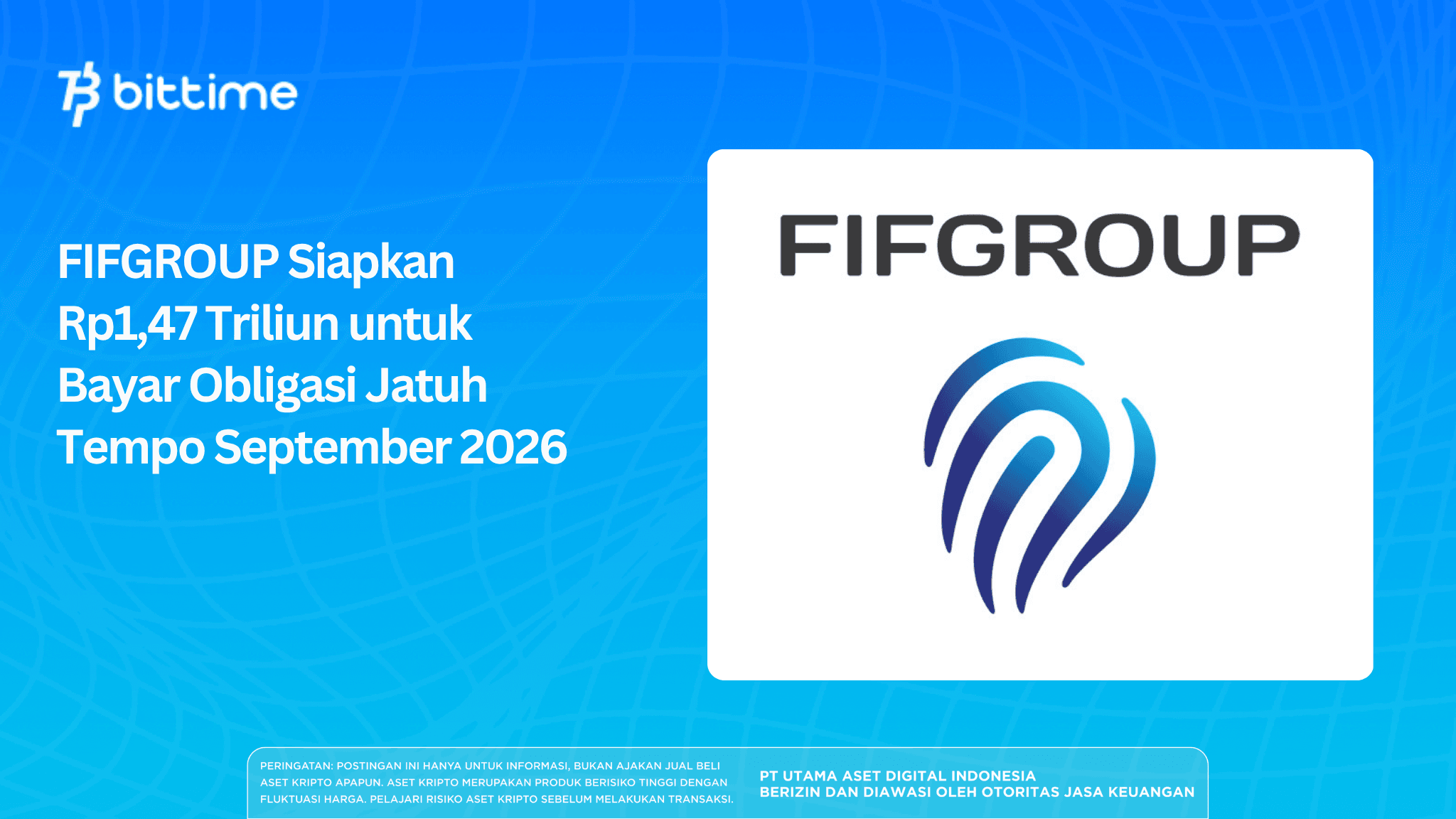 FIFGROUP Siapkan Rp1,47 Triliun untuk Bayar Obligasi Jatuh Tempo September 2026