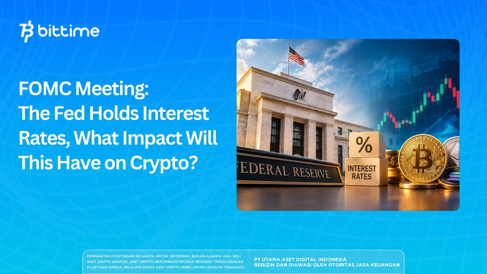 FOMC Meeting: The Fed Holds Interest Rates, What Impact Will This Have on Crypto?