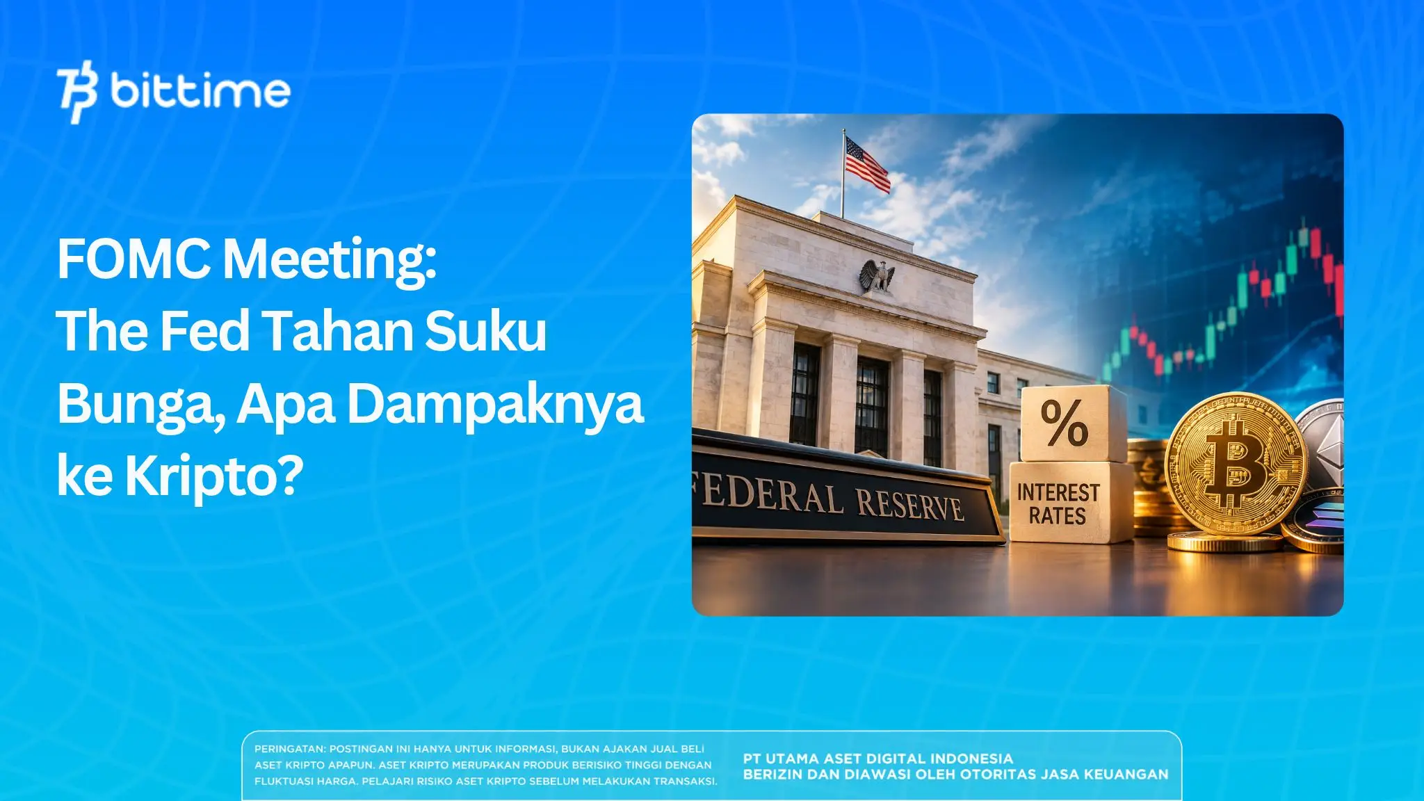 FOMC Meeting: The Fed Tahan Suku Bunga, Apa Dampaknya ke Kripto?