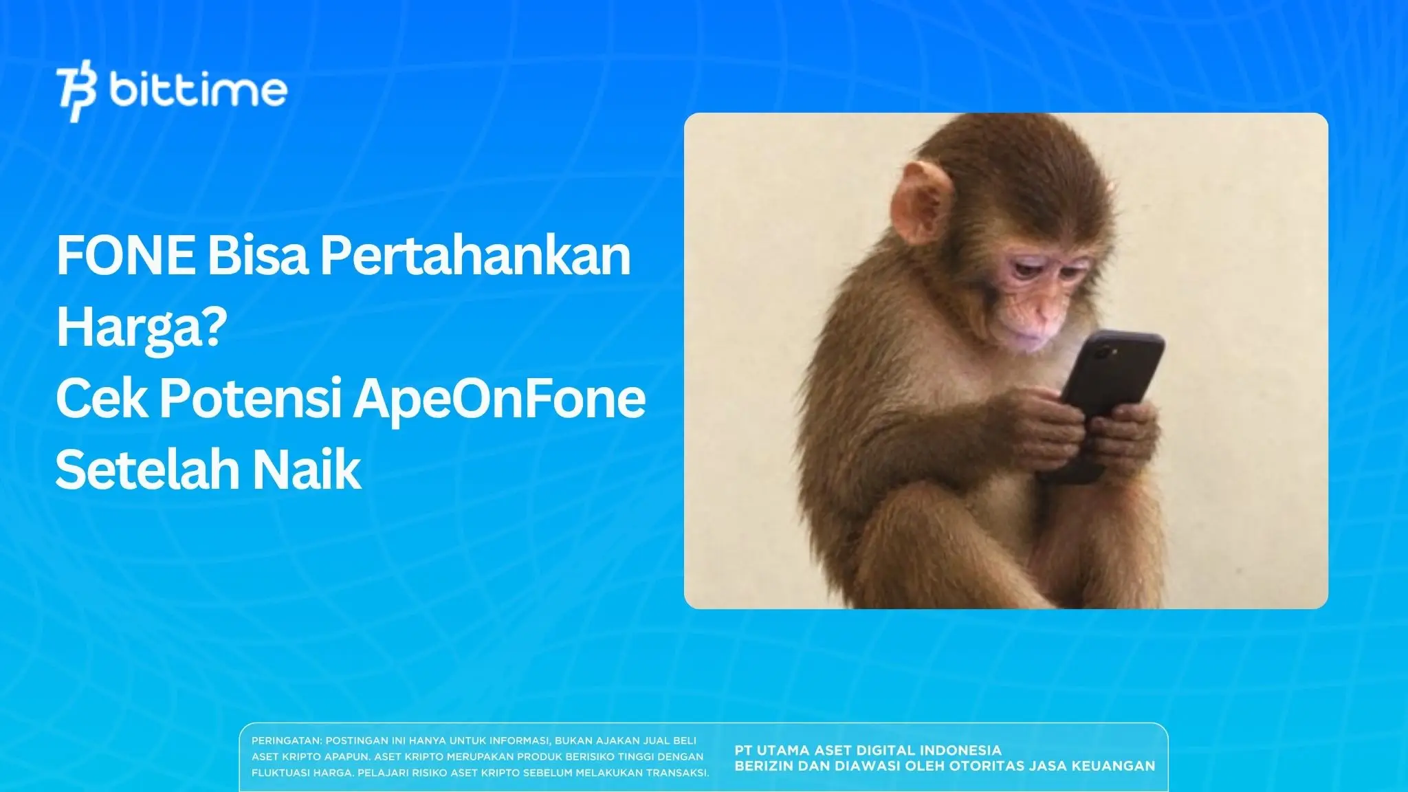FONE Bisa Pertahankan Harga? Cek Potensi ApeOnFone Setelah Naik
