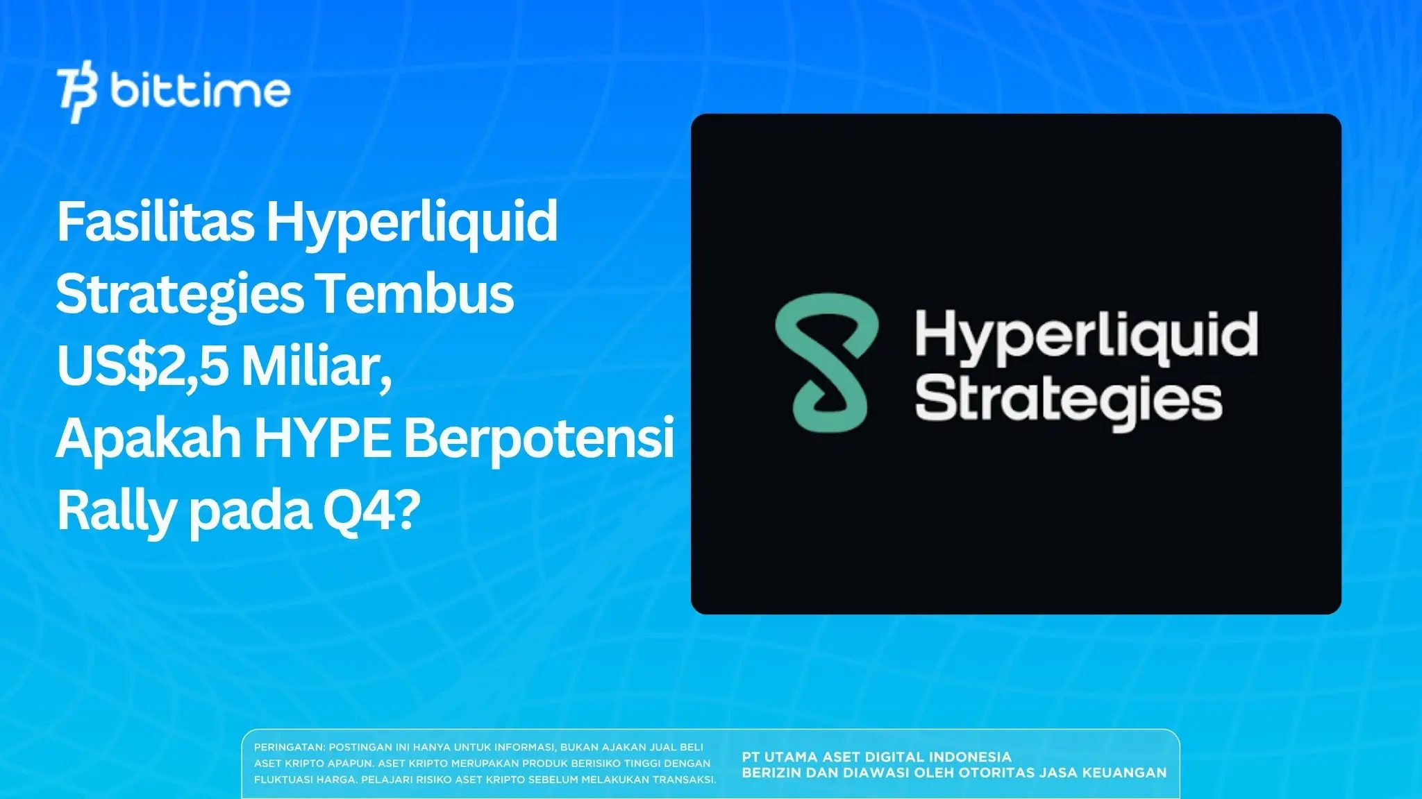 Fasilitas Hyperliquid Strategies Tembus US$2,5 Miliar, Apakah HYPE Berpotensi Rally pada Q4?