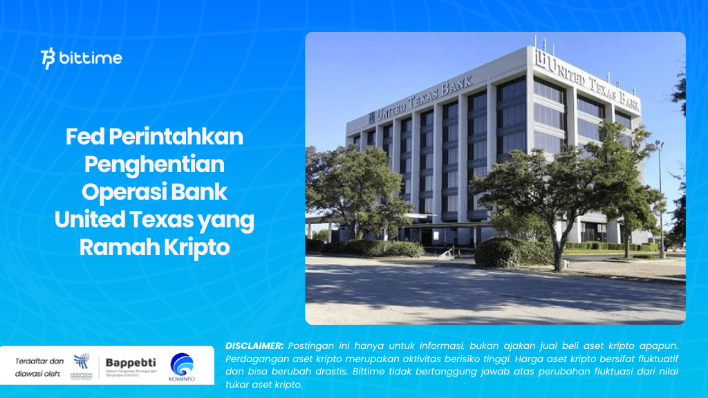 Fed Perintahkan Penghentian Operasi Bank United Texas yang Ramah Kripto.png