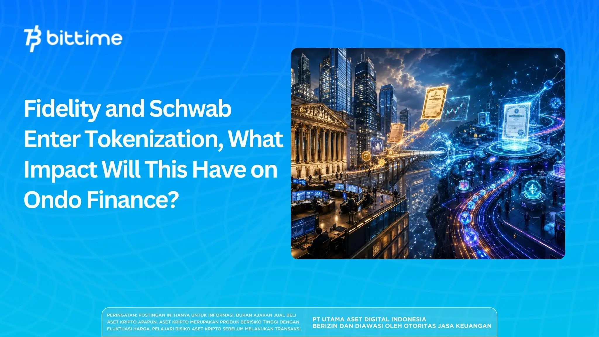 Fidelity and Schwab Enter Tokenization, What Impact Will This Have on Ondo Finance?