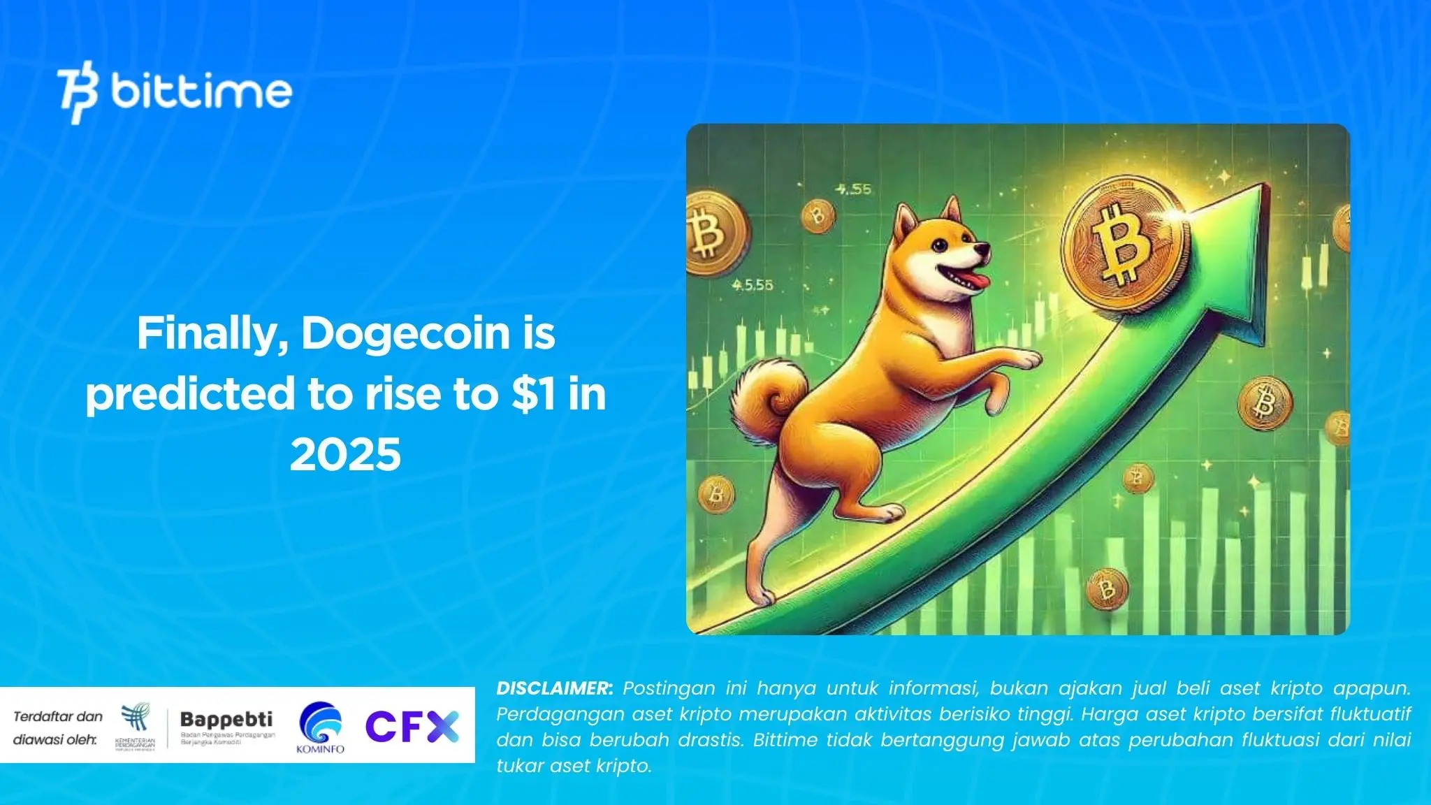 Finally, Dogecoin is predicted to rise to $1 in 2025.