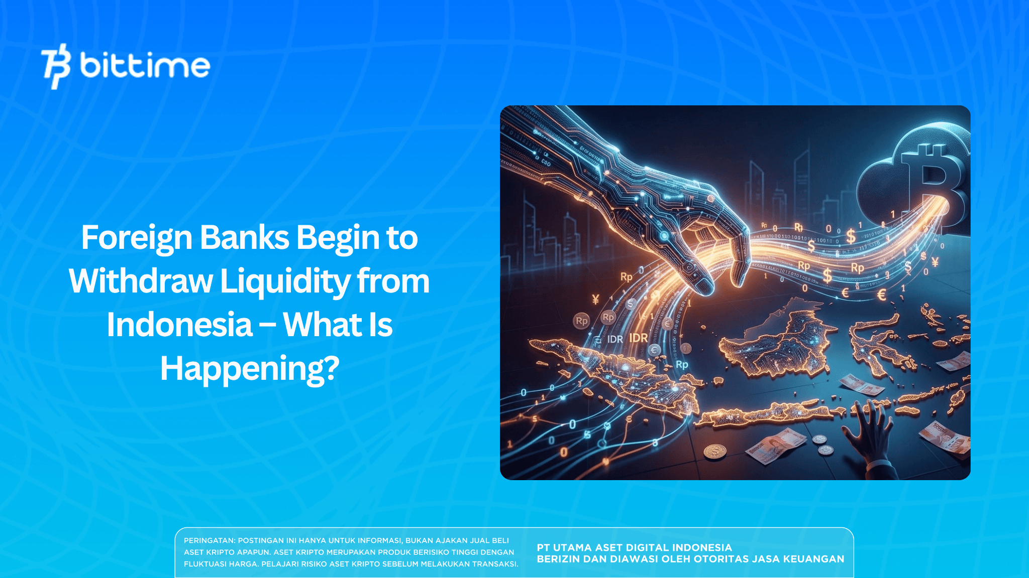 Foreign Banks Are Starting to Withdraw Liquidity from Indonesia – What Is Happening?