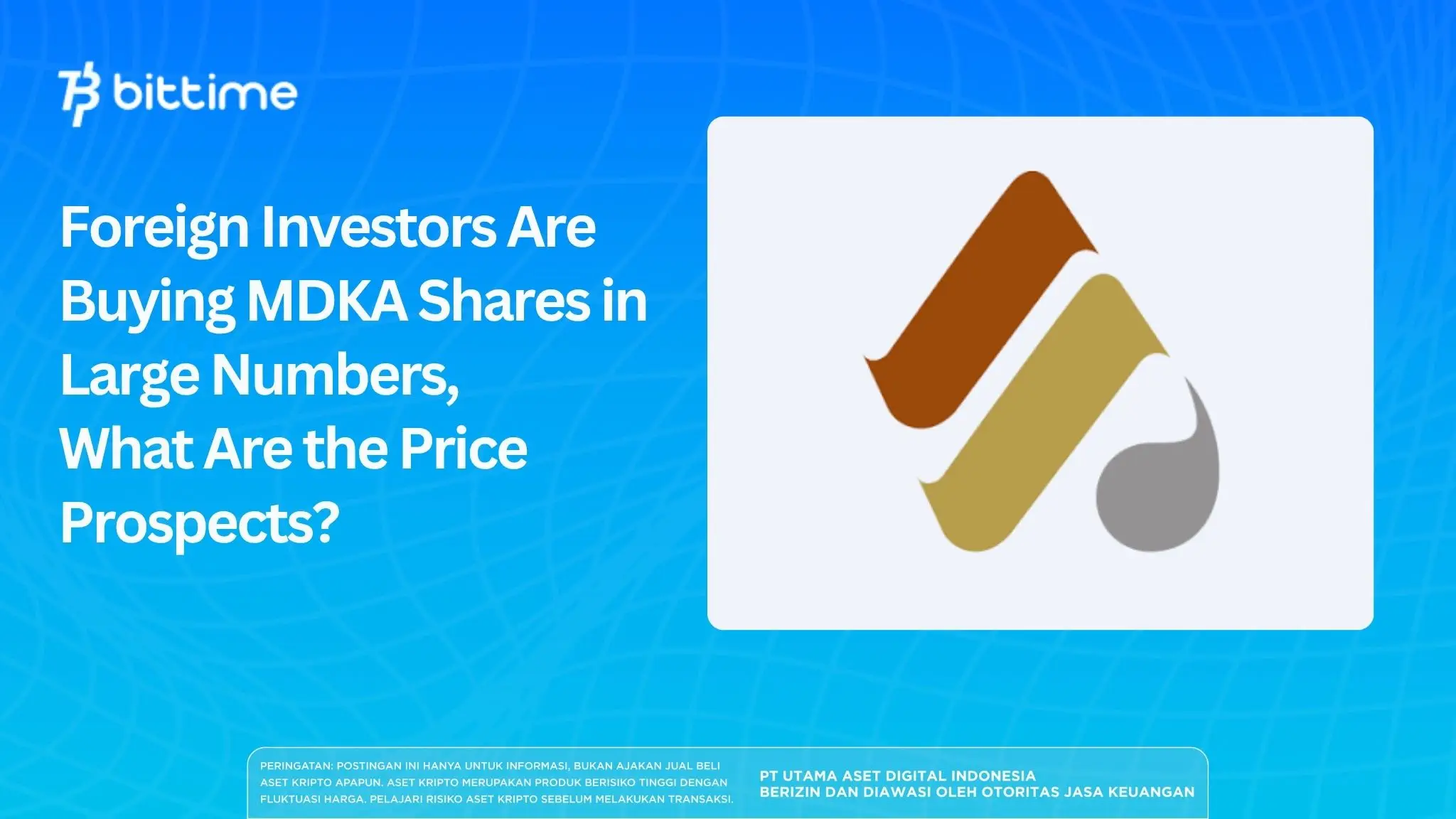 Foreign Investors Buying MDKA Shares in Large Numbers, What Are the Price Prospects?