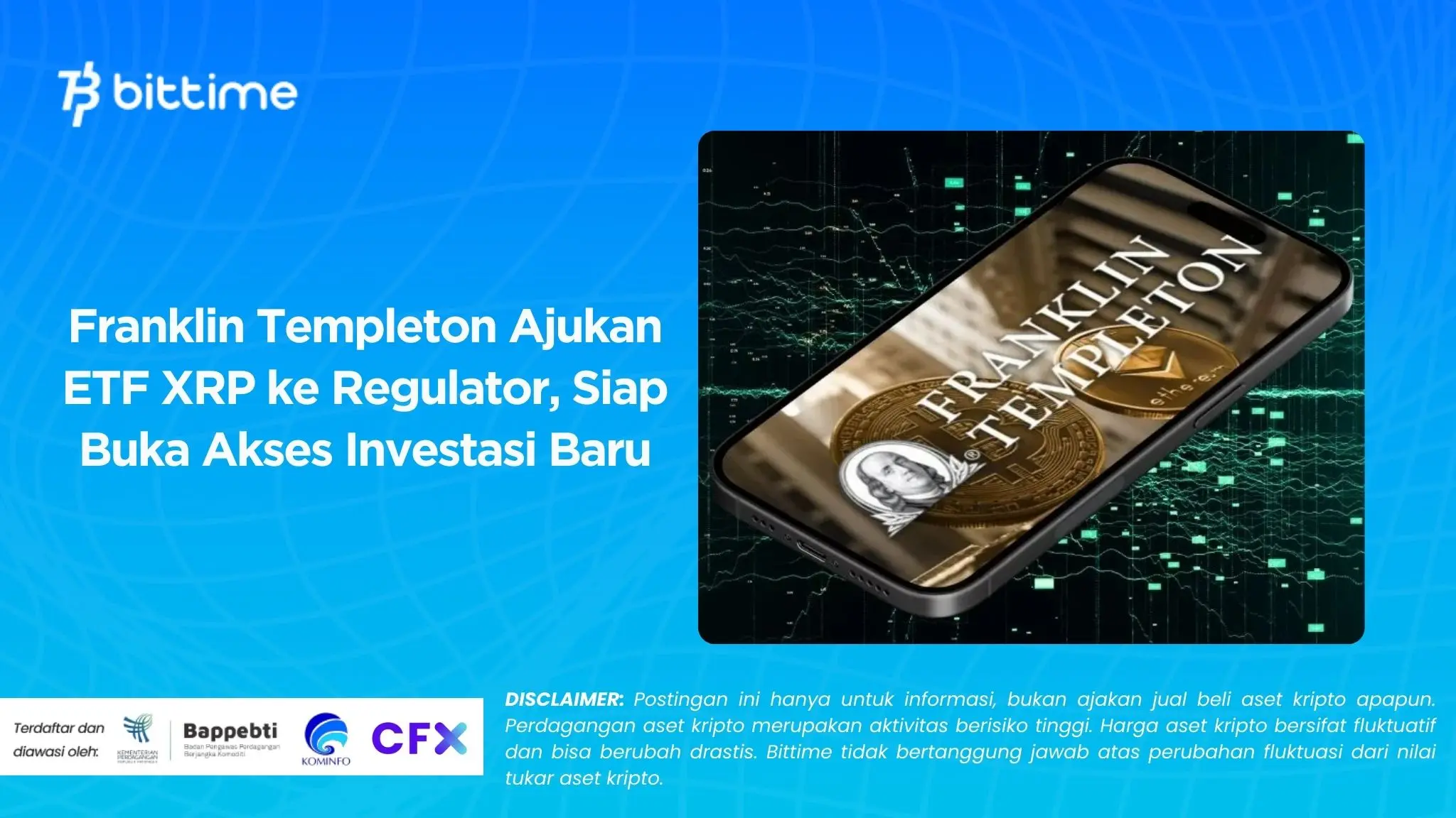 Franklin Templeton Ajukan ETF XRP ke Regulator, Siap Buka Akses Investasi Baru.