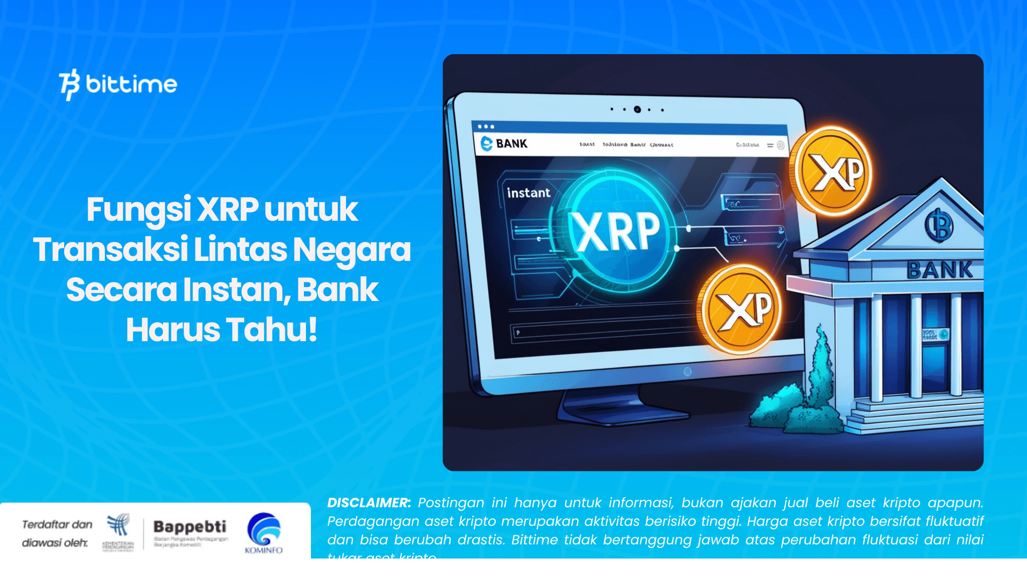 Fungsi XRP untuk Transaksi Lintas Negara Secara Instan, Bank Harus Tahu!.png