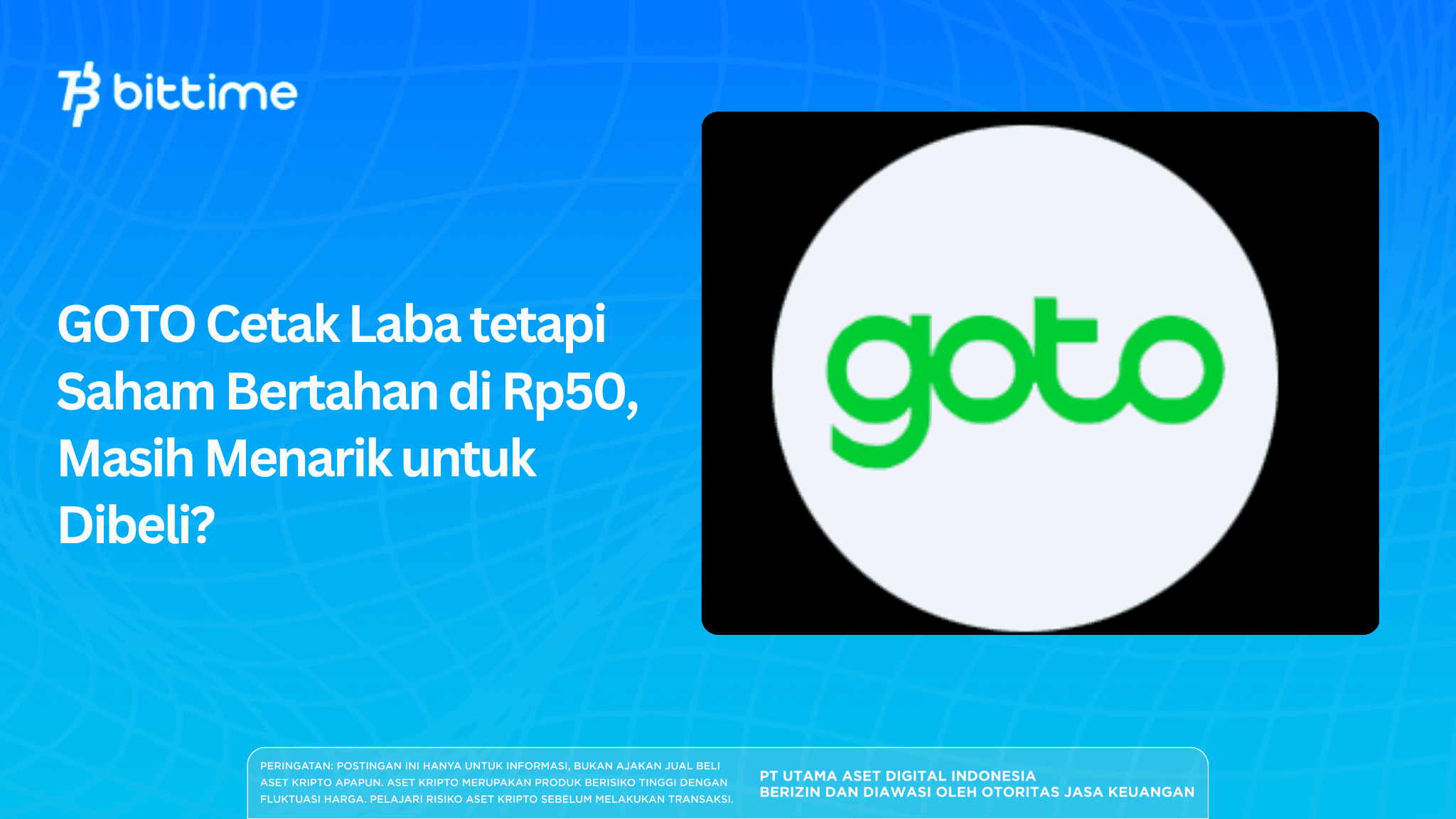 GOTO Posts Profit but Share Price Stays at Rp50 — Is It Still Attractive to Buy?