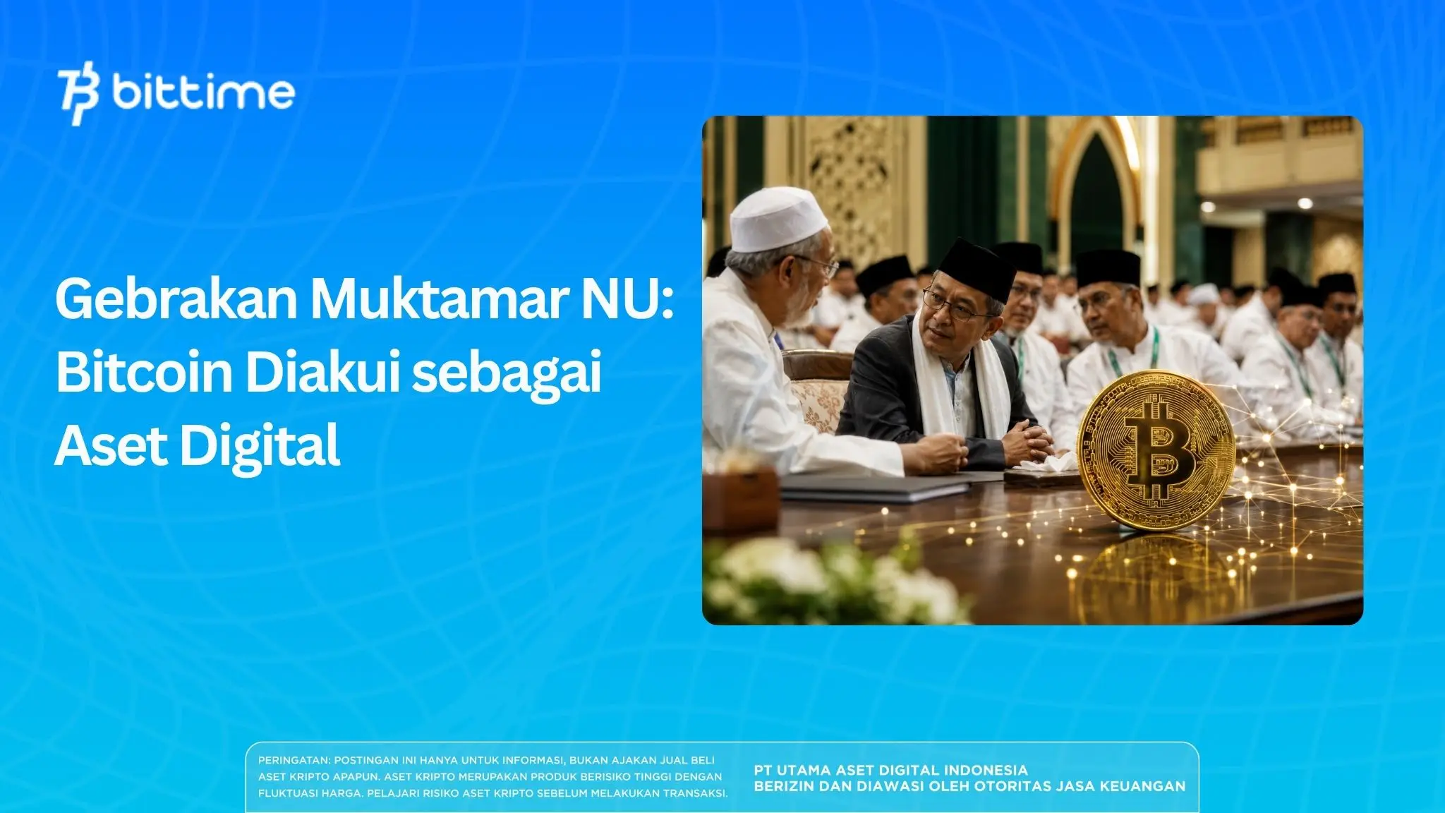 Gebrakan Muktamar NU: Bitcoin Diakui sebagai Aset Digital