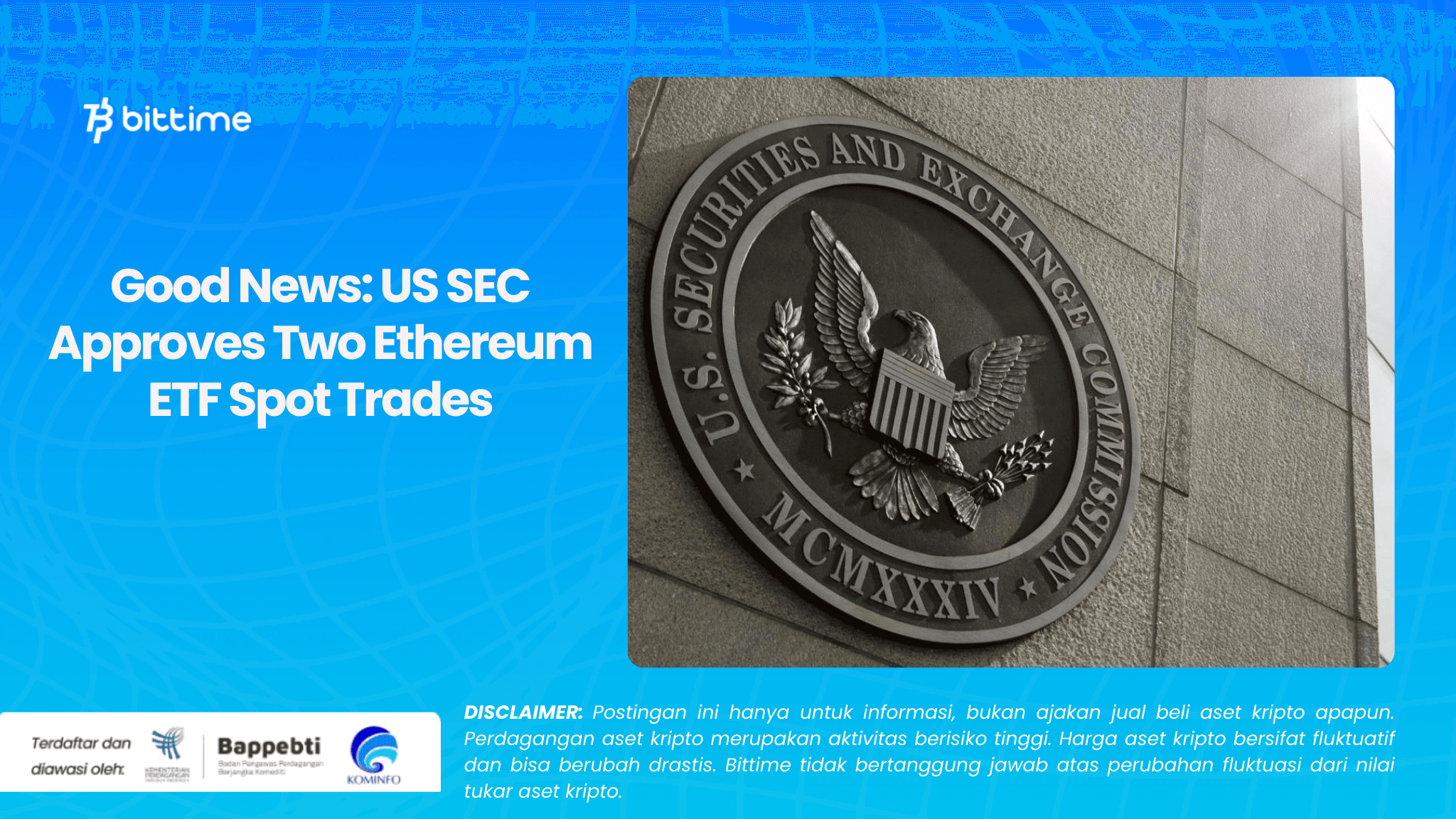 Good News US SEC Approves Two Ethereum ETF Spot Trades.png