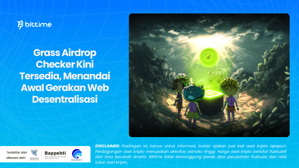 Grass Airdrop Checker Kini Tersedia, Menandai Awal Gerakan Web Desentralisasi.png