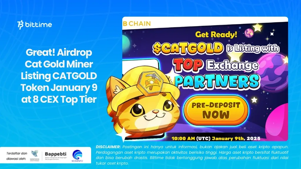 Great! Airdrop Cat Gold Miner Listing CATGOLD Token January 9 at 8 CEX Top Tier