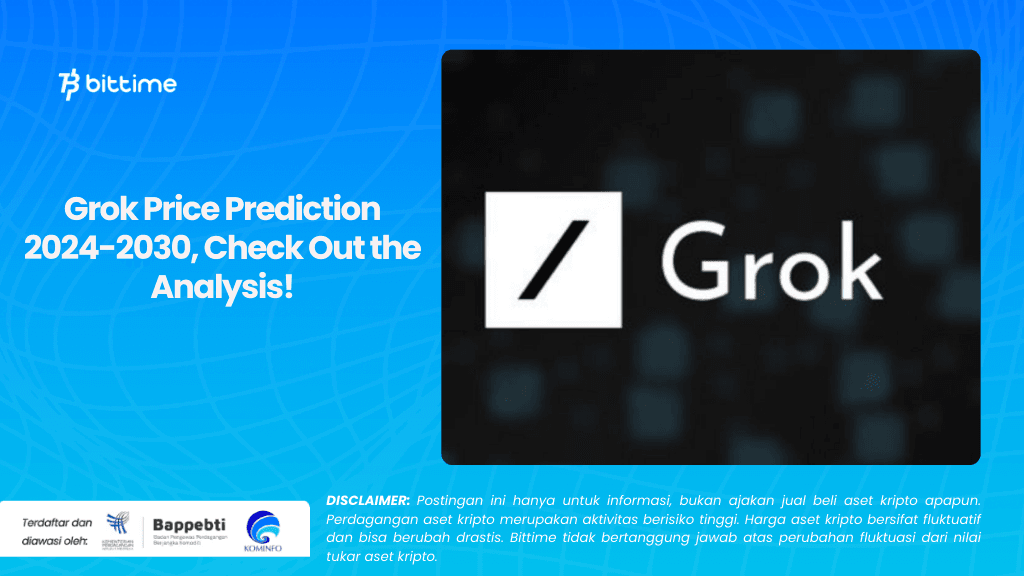 Grok Price Prediction 2024-2030, Check Out the Analysis!.png