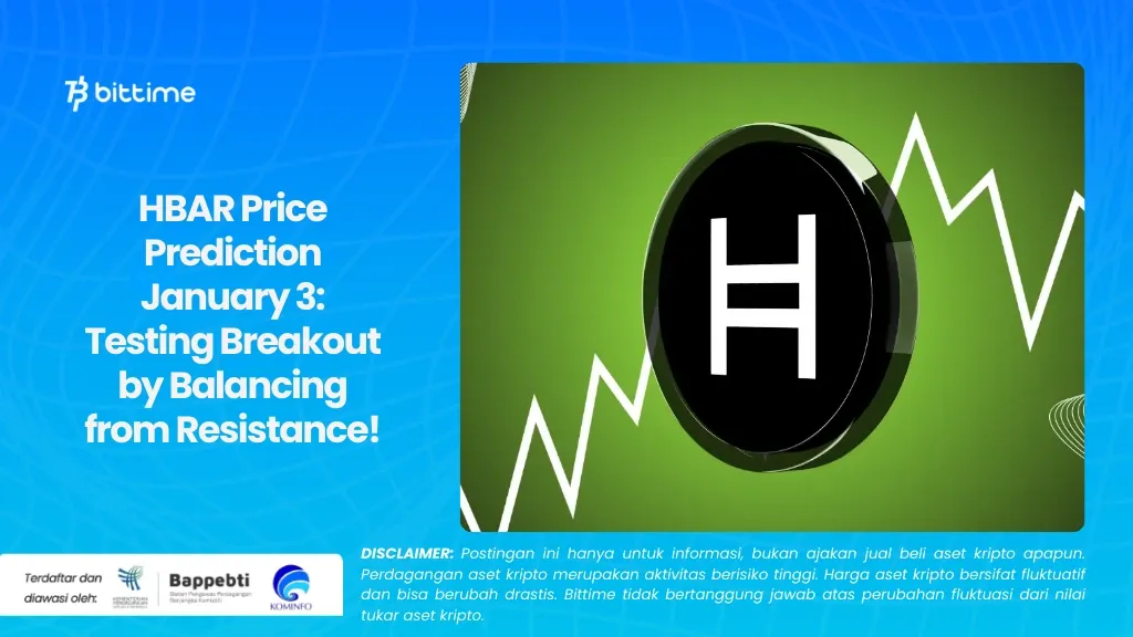 HBAR Price Prediction January 3 Testing Breakout by Balancing from Resistance!