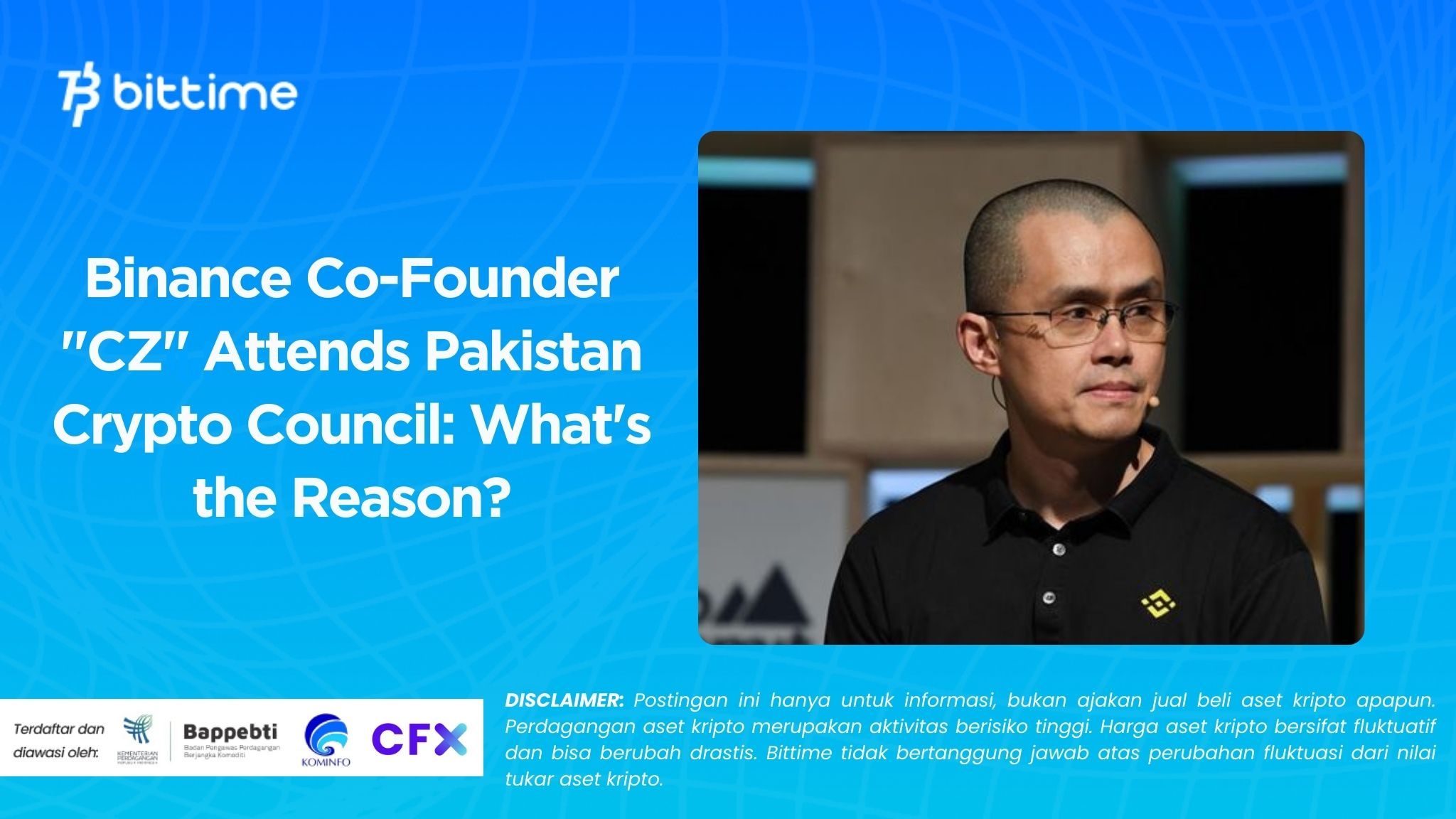 Hadirnya Binance Co-Founder CZ di Pakistan Crypto Council Apa Alasannya.