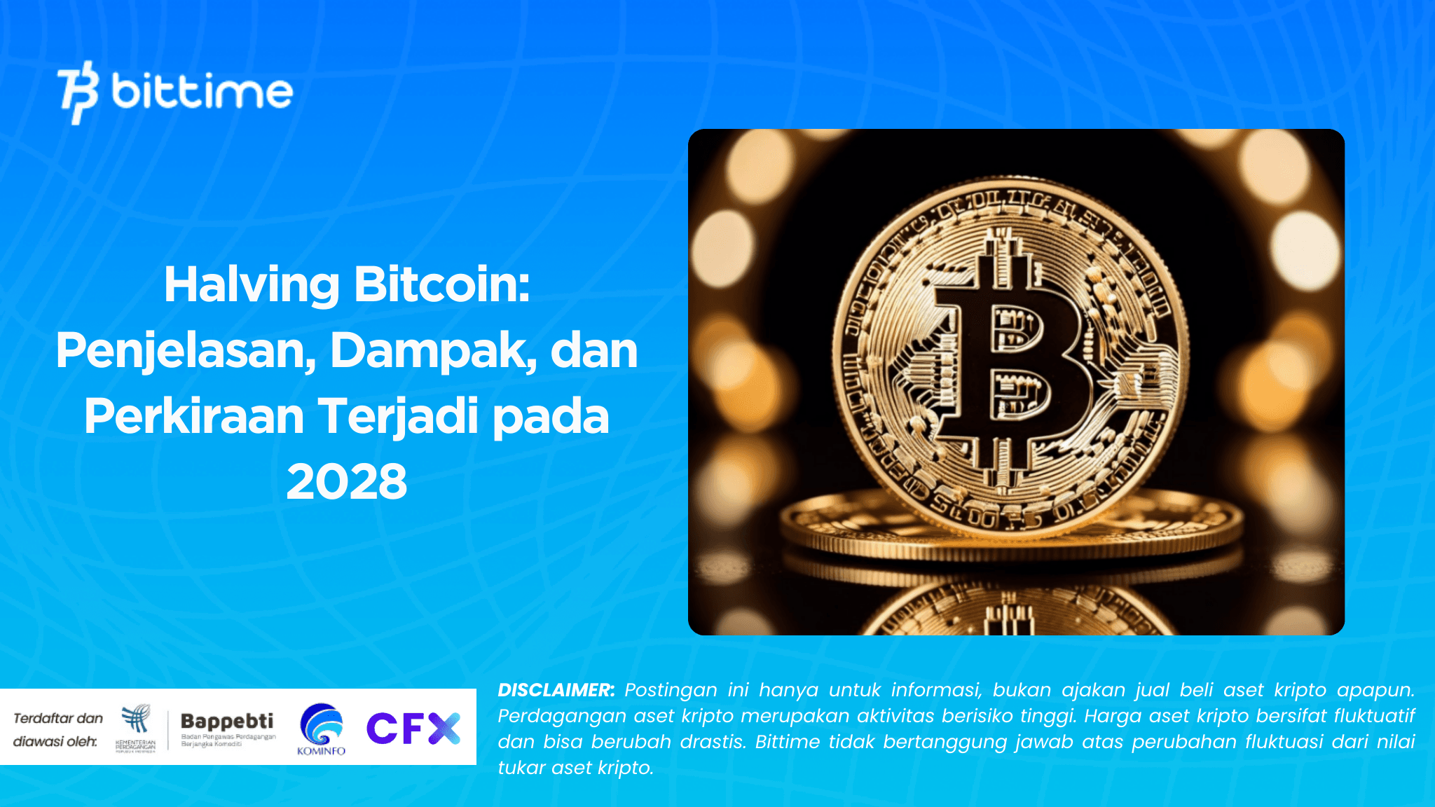 Halving Bitcoin: Penjelasan, Dampak, dan Perkiraan Terjadi pada 2028