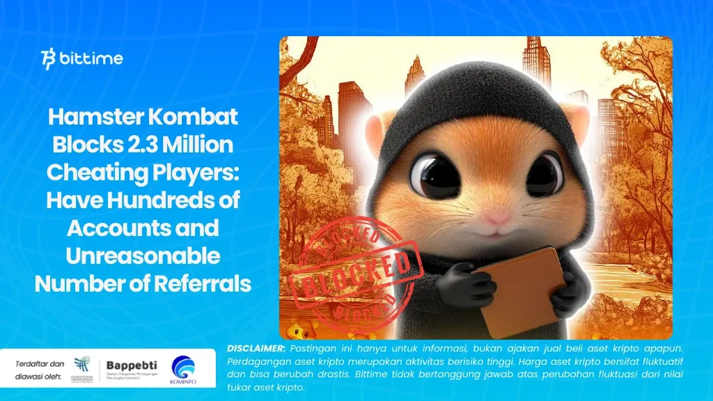 Hamster Kombat Blocks 2.3 Million Cheating Players: Who Have Hundreds of Accounts and Unreasonable Number of Referrals