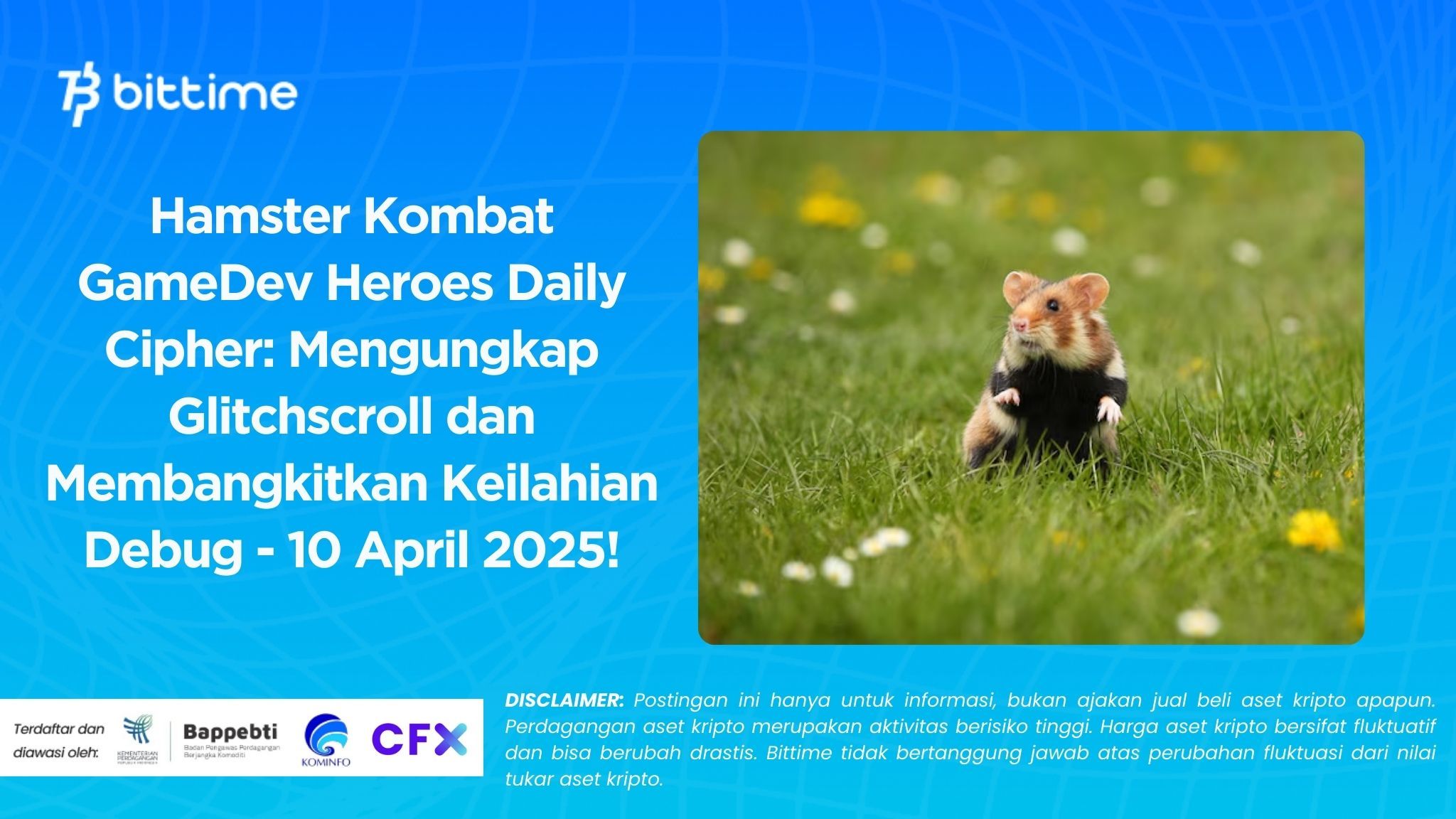 Hamster Kombat GameDev Heroes Daily Cipher Mengungkap Glitchscroll dan Membangkitkan Keilahian Debug - 10 April 2025!.
