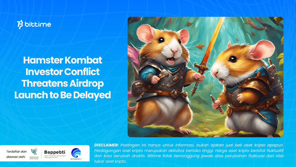 Hamster Kombat Investor Conflict Threatens Airdrop Launch to Be Delayed.png