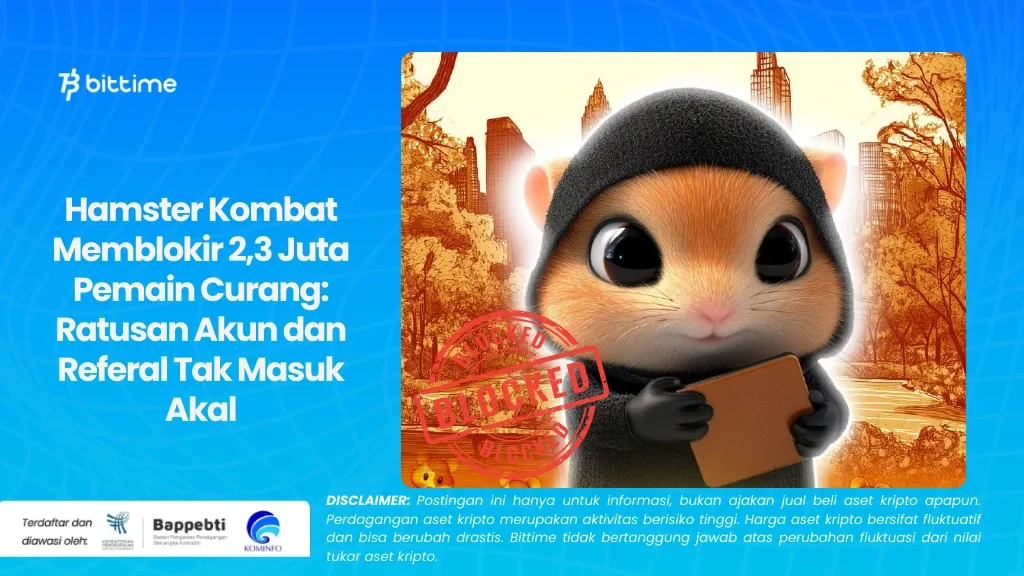 Hamster Kombat Memblokir 2,3 Juta Pemain Curang: Yang Memiliki Ratusan Akun dan Jumlah Referal Tidak Masuk Akal