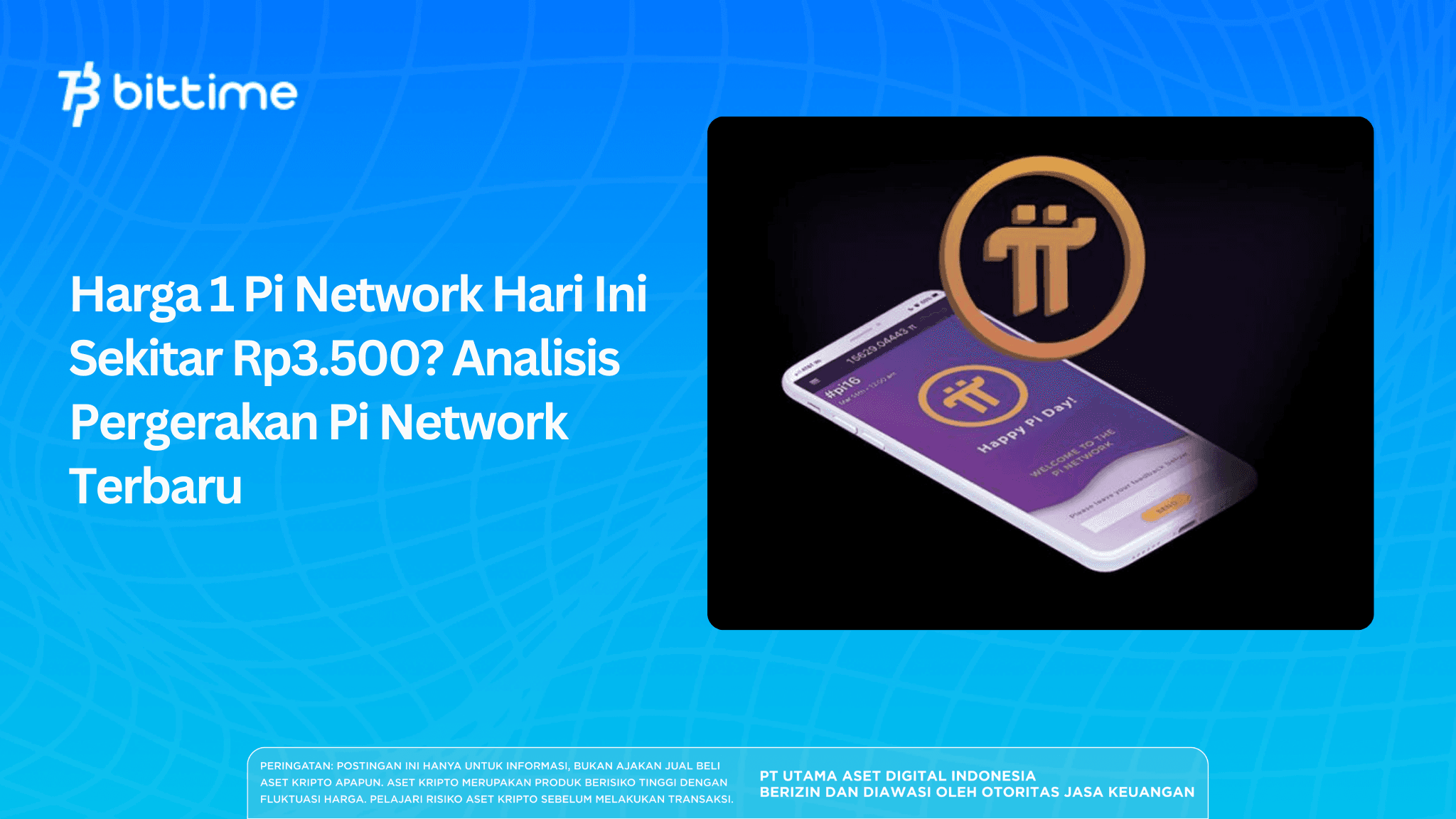 Harga 1 Pi Network Hari Ini Sekitar Rp3.500? Analisis Pergerakan Pi Network Terbaru