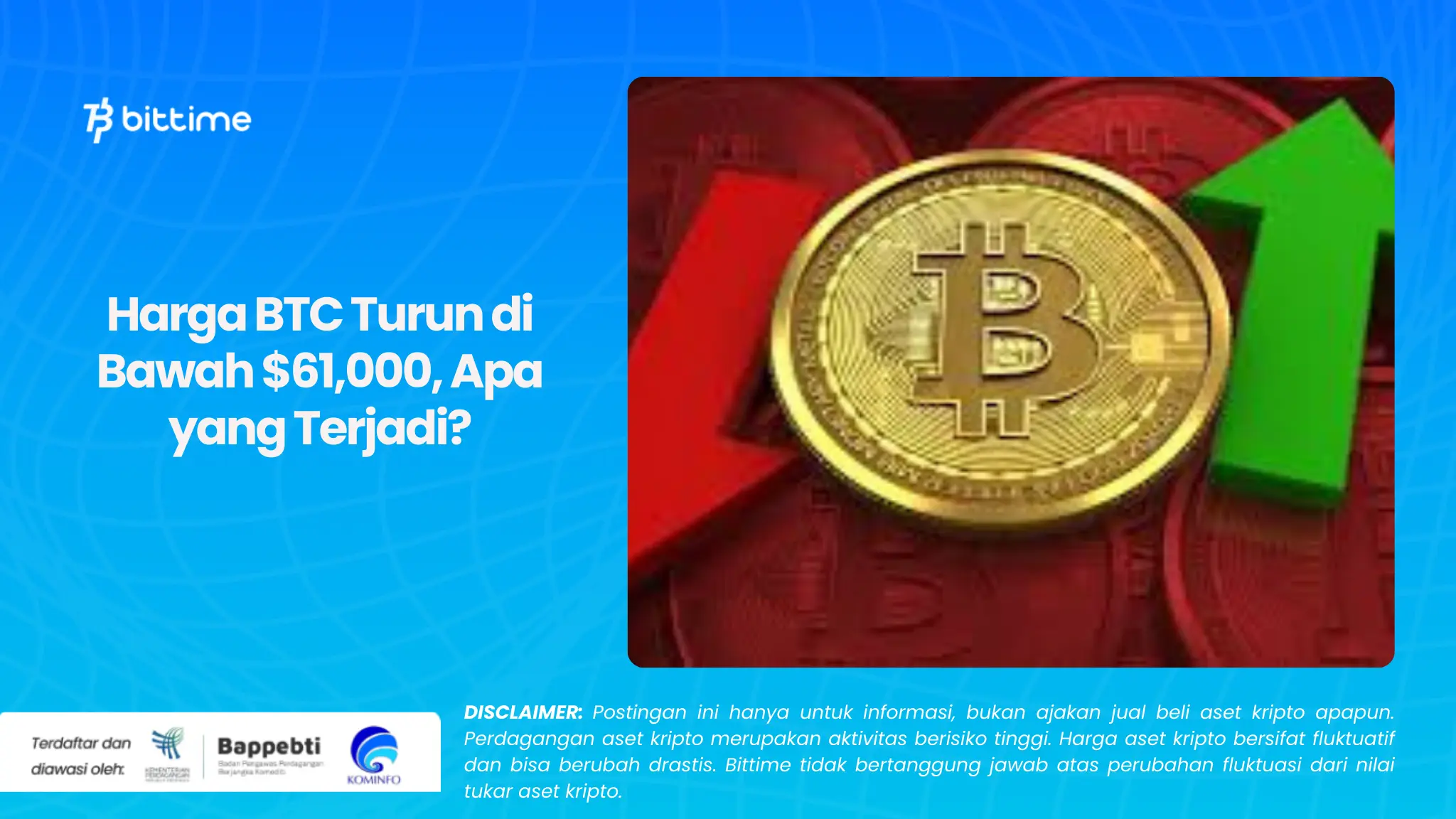 Harga BTC Turun di Bawah $61,000, Apa yang Terjadi?