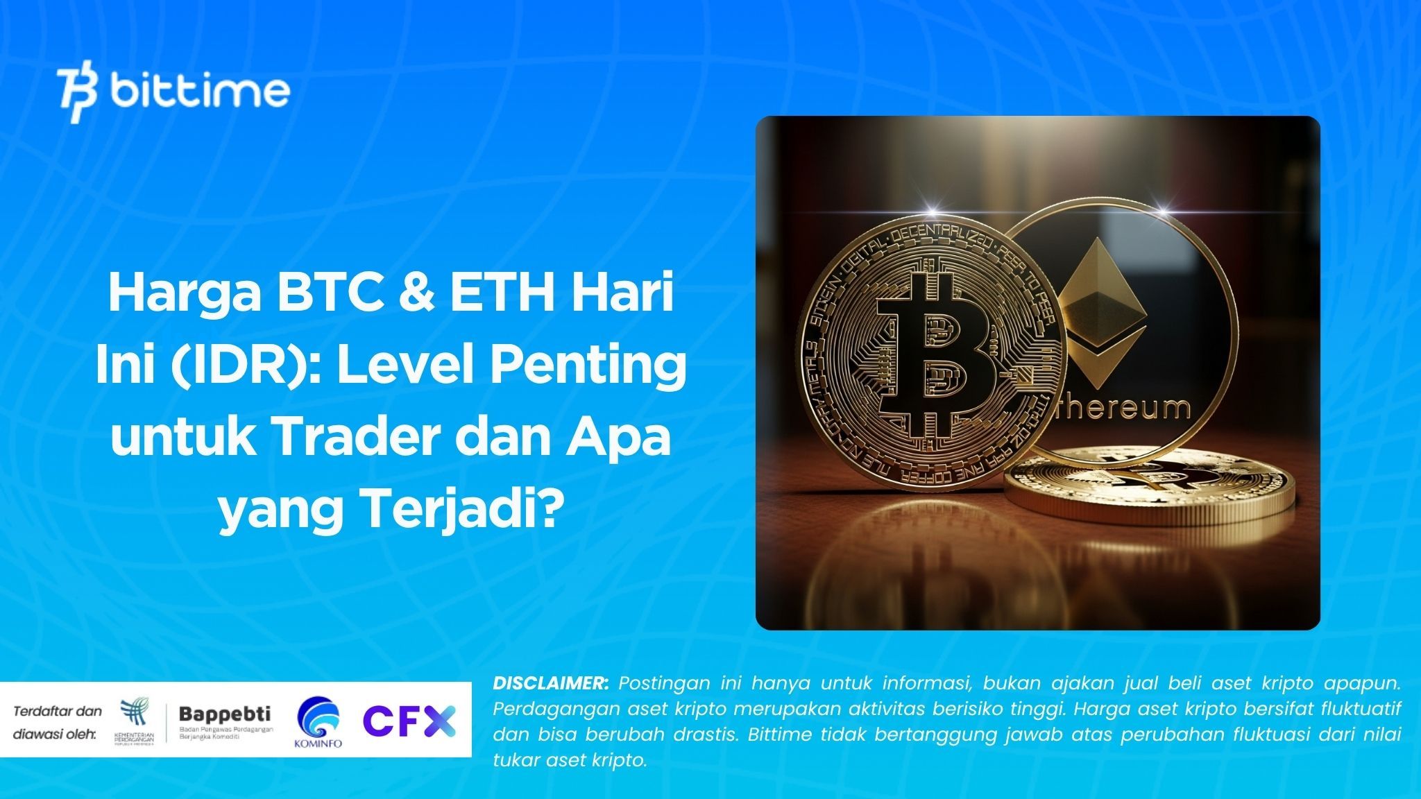 Harga BTC & ETH Hari Ini (IDR): Level Penting untuk Trader dan Apa yang Terjadi?