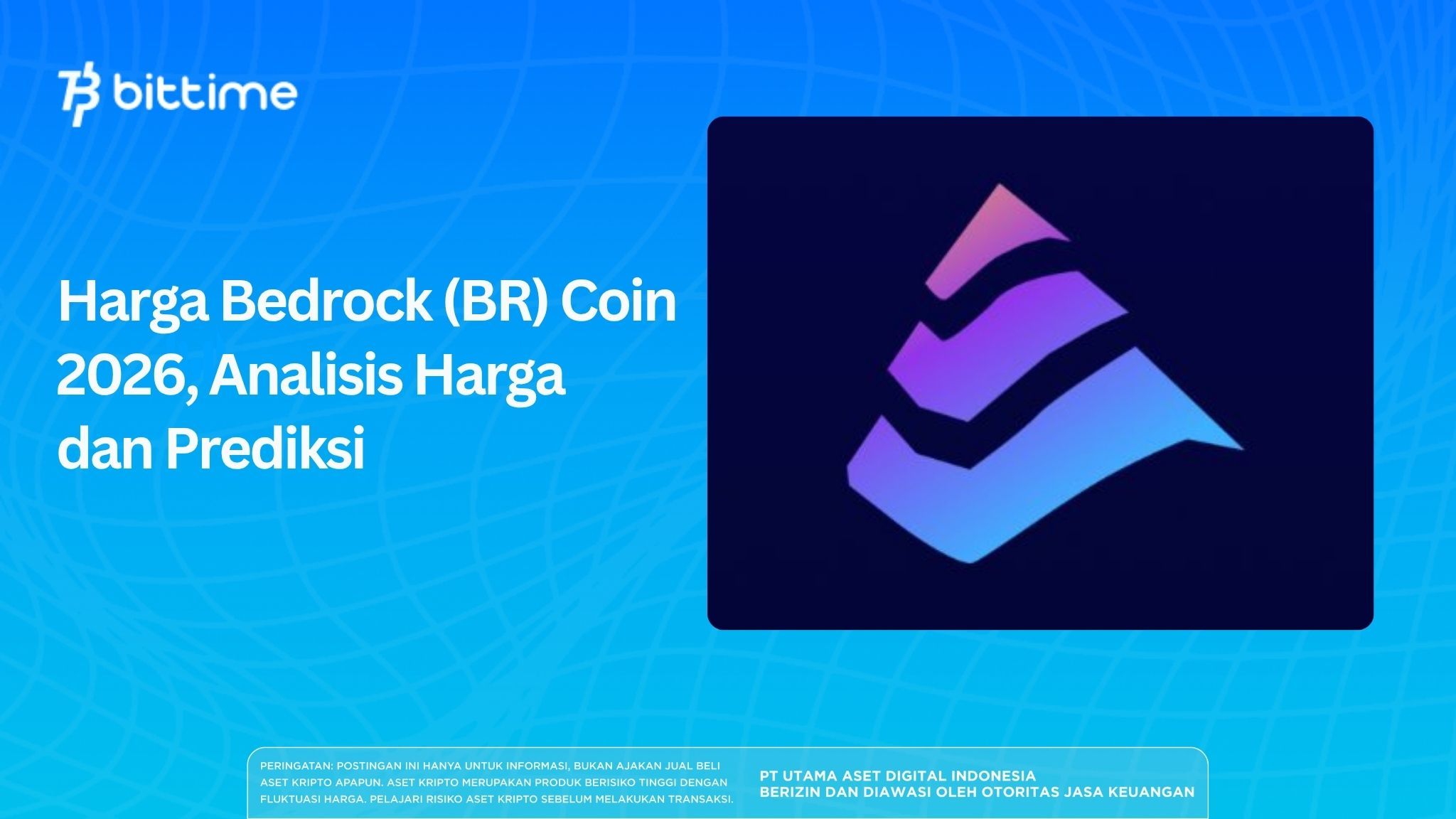 Harga Bedrock (BR) Coin 2026, Analisis Harga dan Prediksi