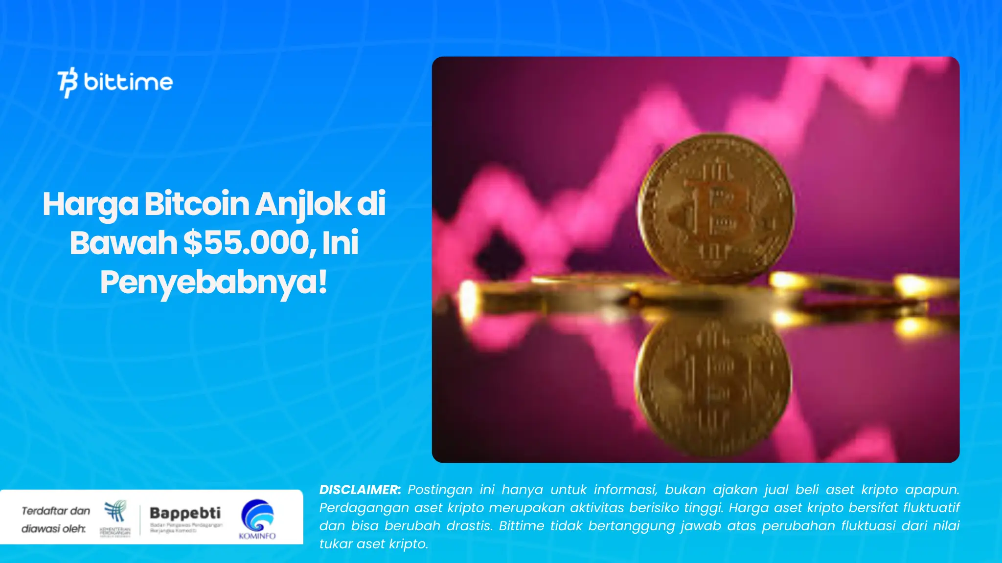 Harga Bitcoin Anjlok di Bawah $55.000, Ini Penyebabnya!