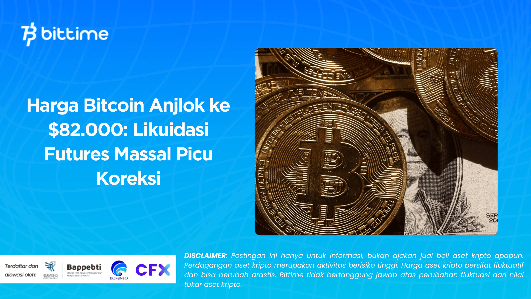 Harga Bitcoin Anjlok ke $82.000: Likuidasi Futures Massal Picu Koreksi