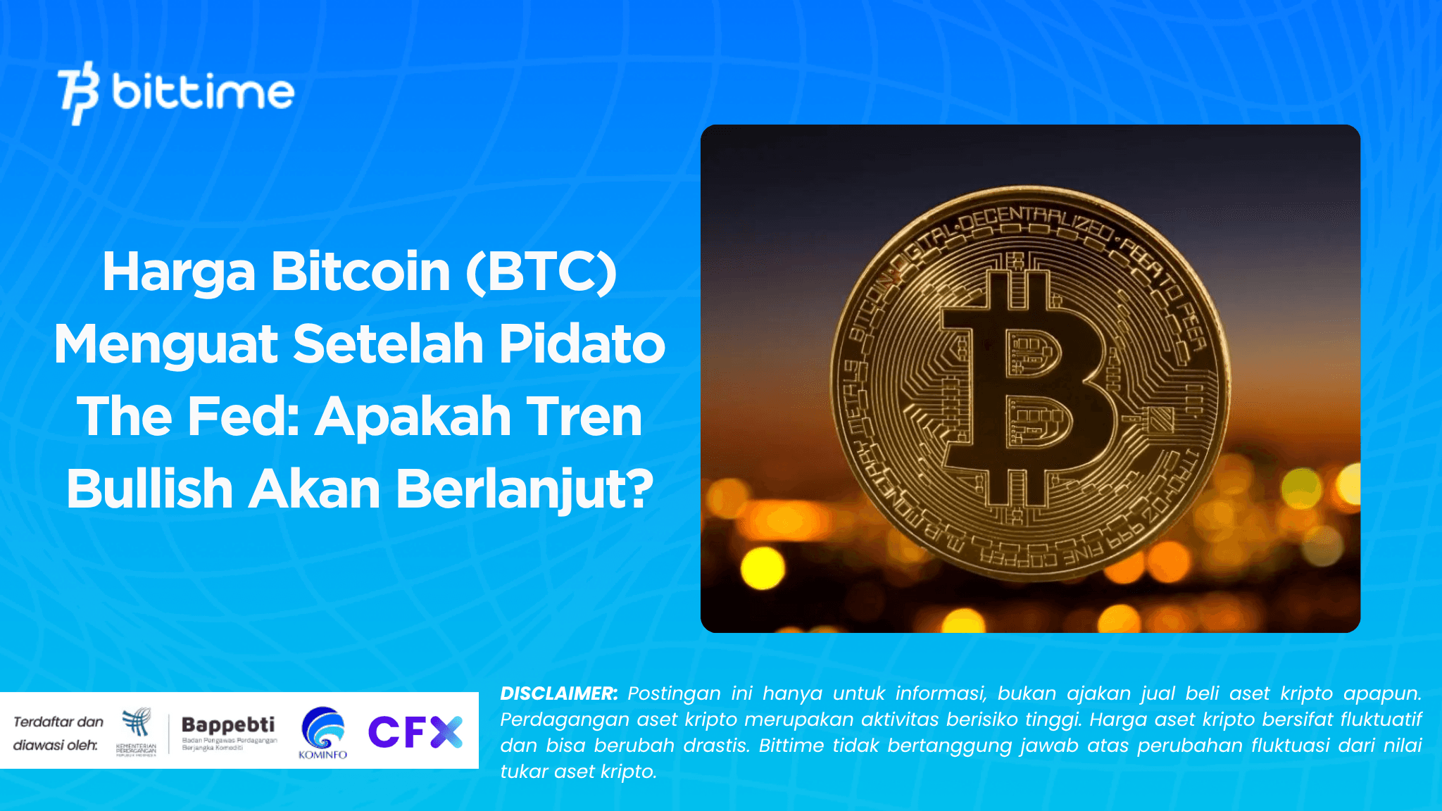 Harga Bitcoin (BTC) Menguat Setelah Pidato The Fed: Apakah Tren Bullish Akan Berlanjut?