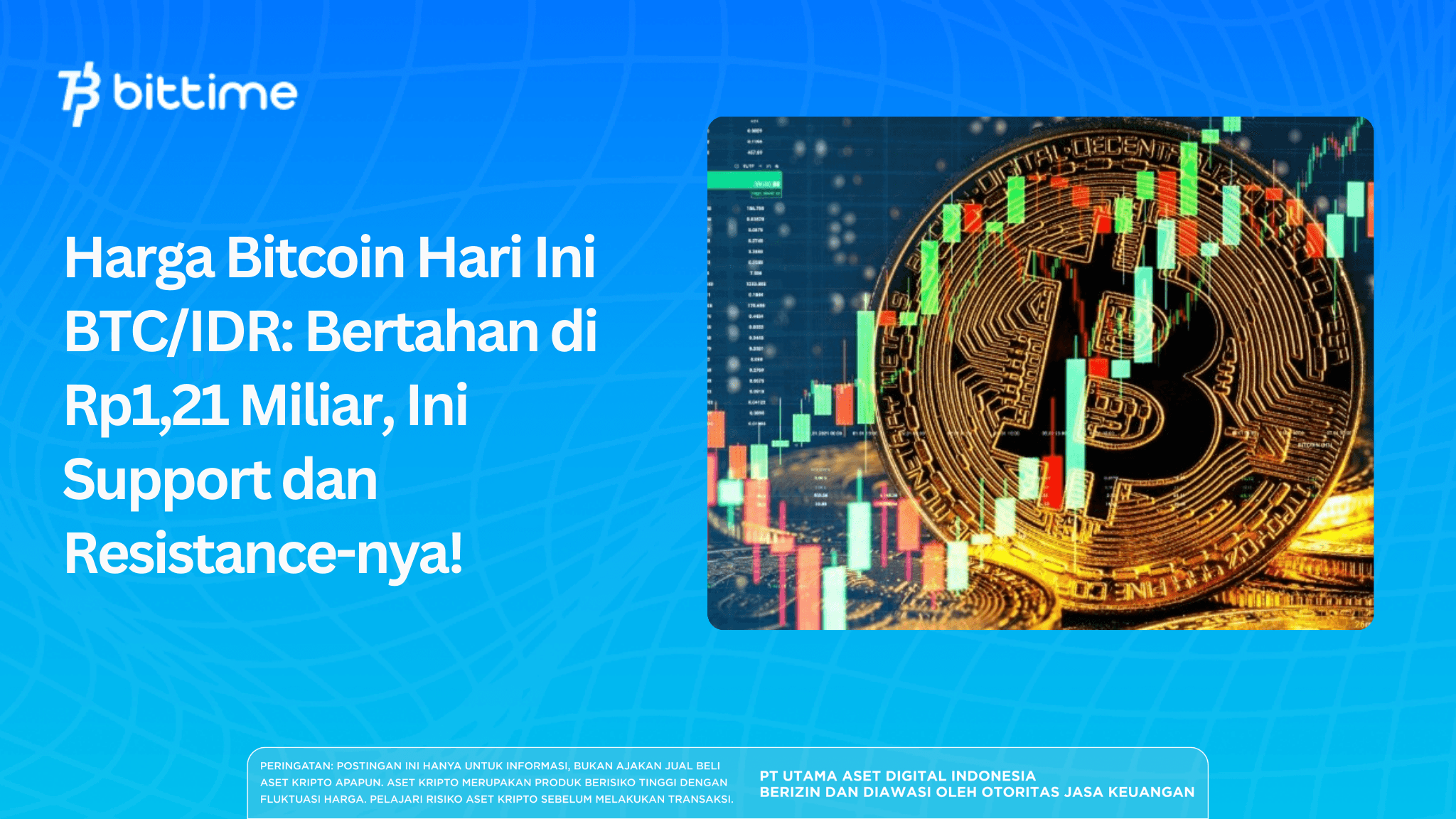 Harga Bitcoin Hari Ini BTCIDR Bertahan di Rp1,21 Miliar, Ini Support dan Resistance-nya!.png