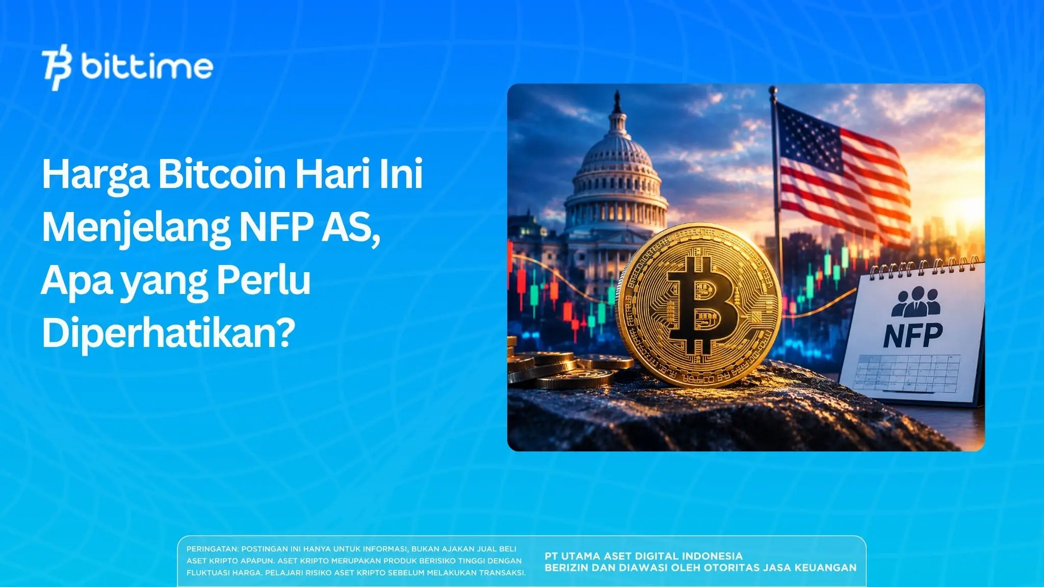 Harga Bitcoin Hari Ini Menjelang NFP AS, Apa yang Perlu Diperhatikan?